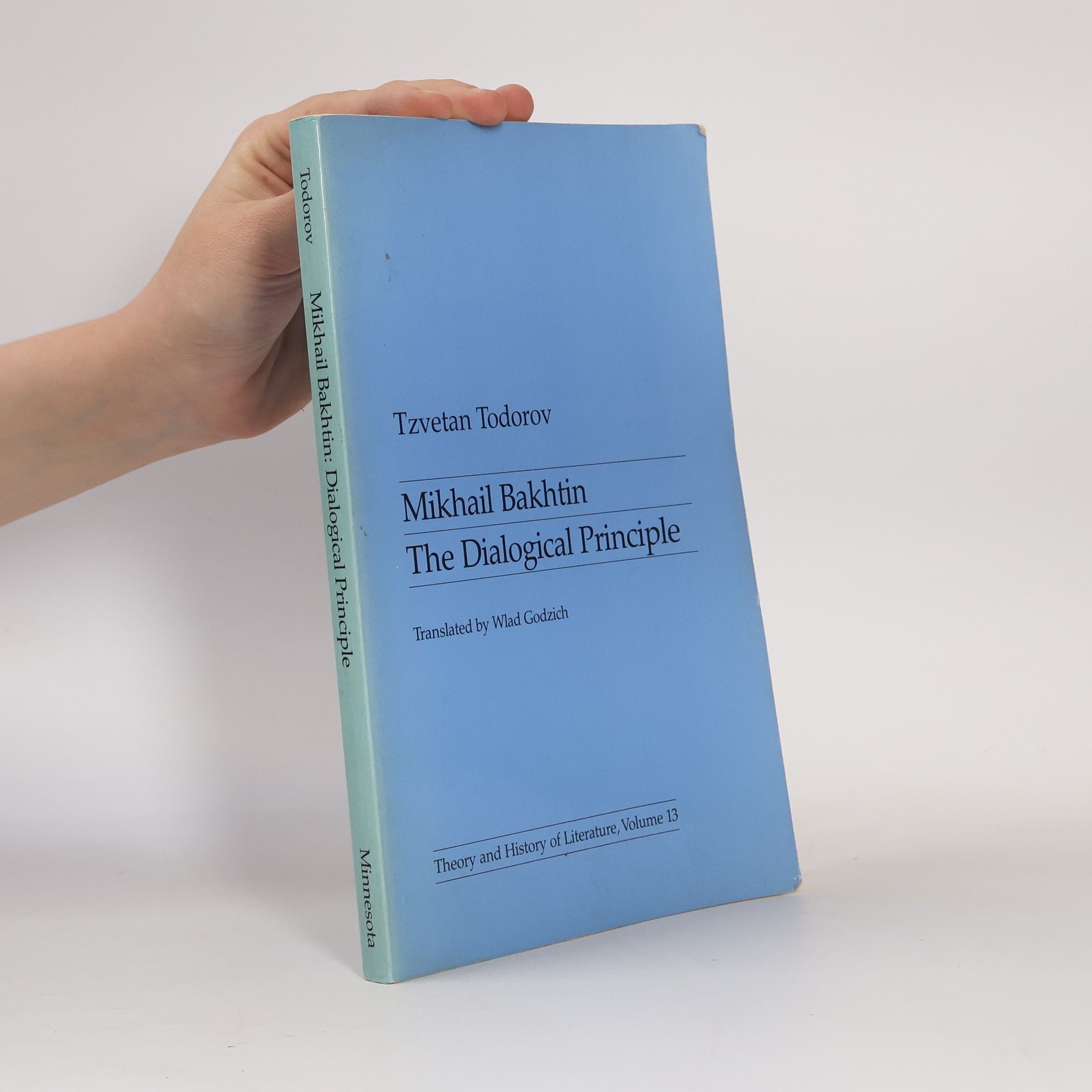 Wlad Godzich Theory & History of Literature - 13: Mikhail Bakhtin