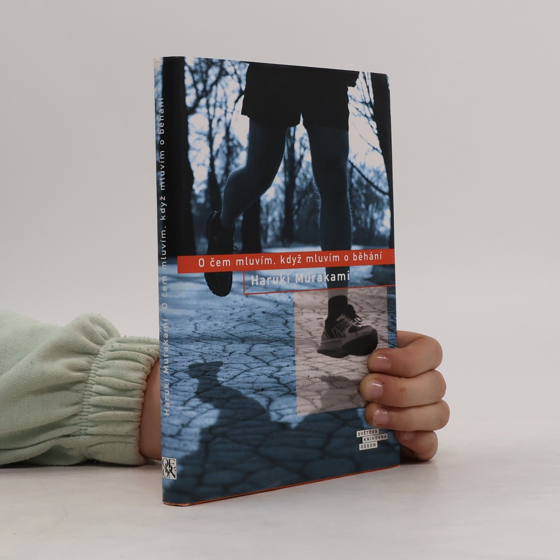 Haruki Murakami O čem mluvím, když mluvím o běhání