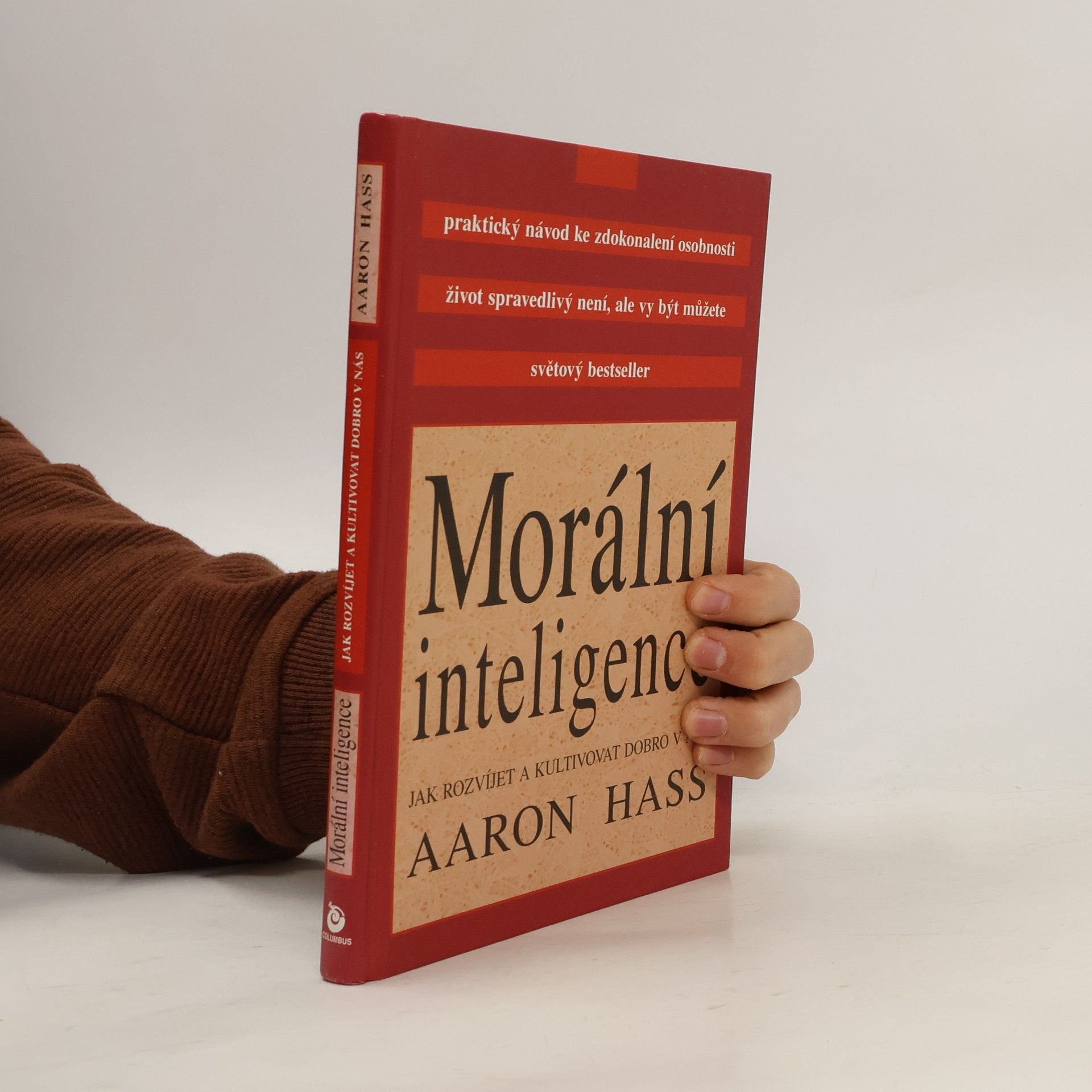 Aaron Hass Morální inteligence. Jak rozvíjet a kultivovat dobro v nás