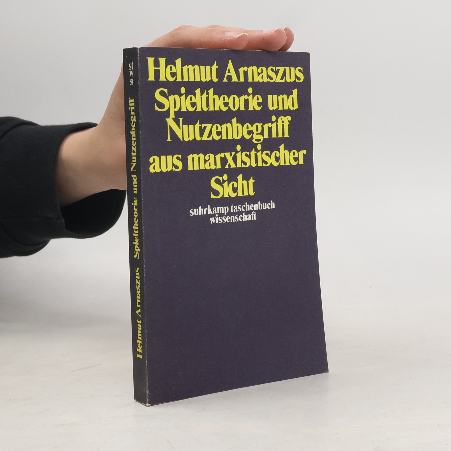 Helmut Arnaszus Spieltheorie und Nutzenbegriff aus marxistischer Sicht