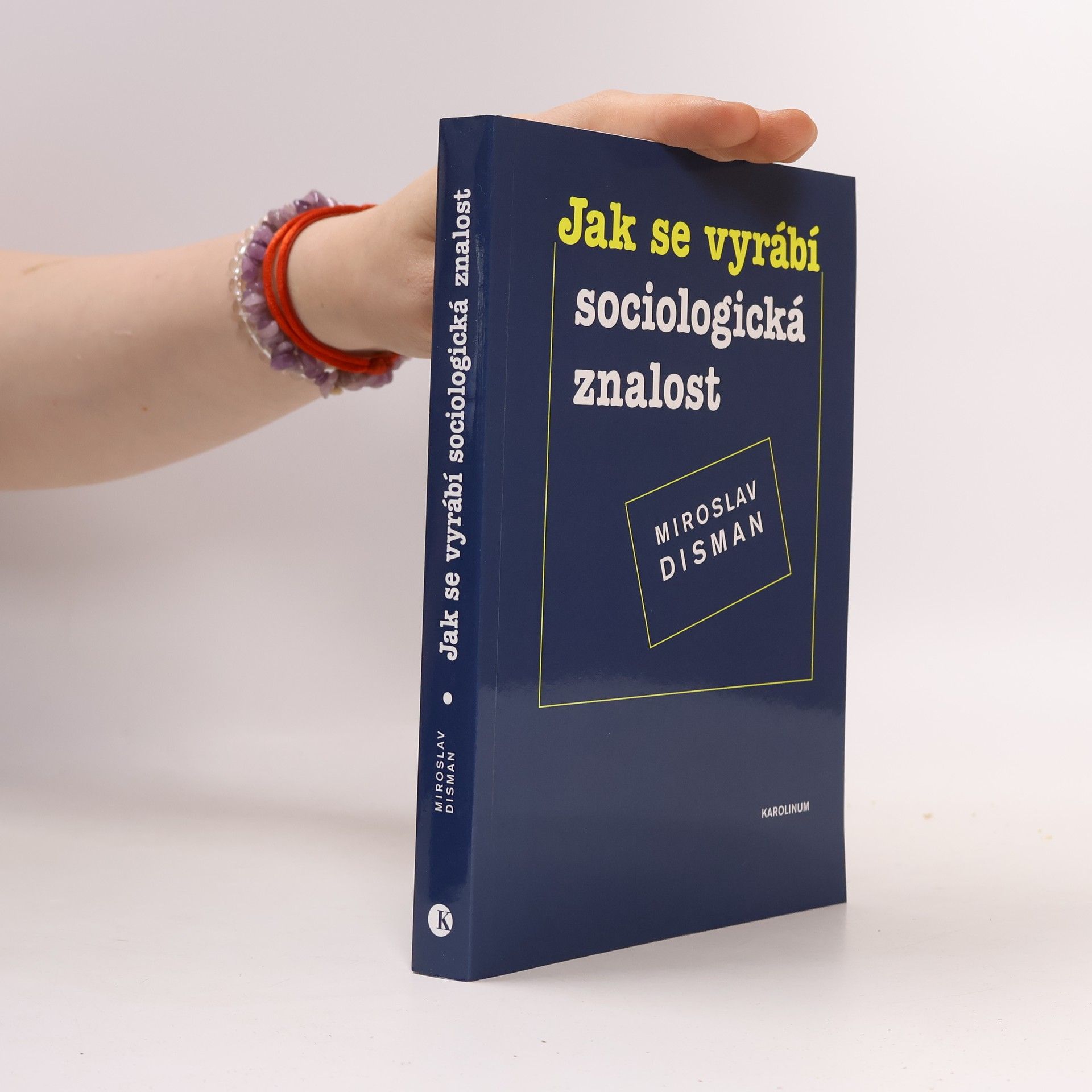 Miroslav Disman Jak se vyrábí sociologická znalost