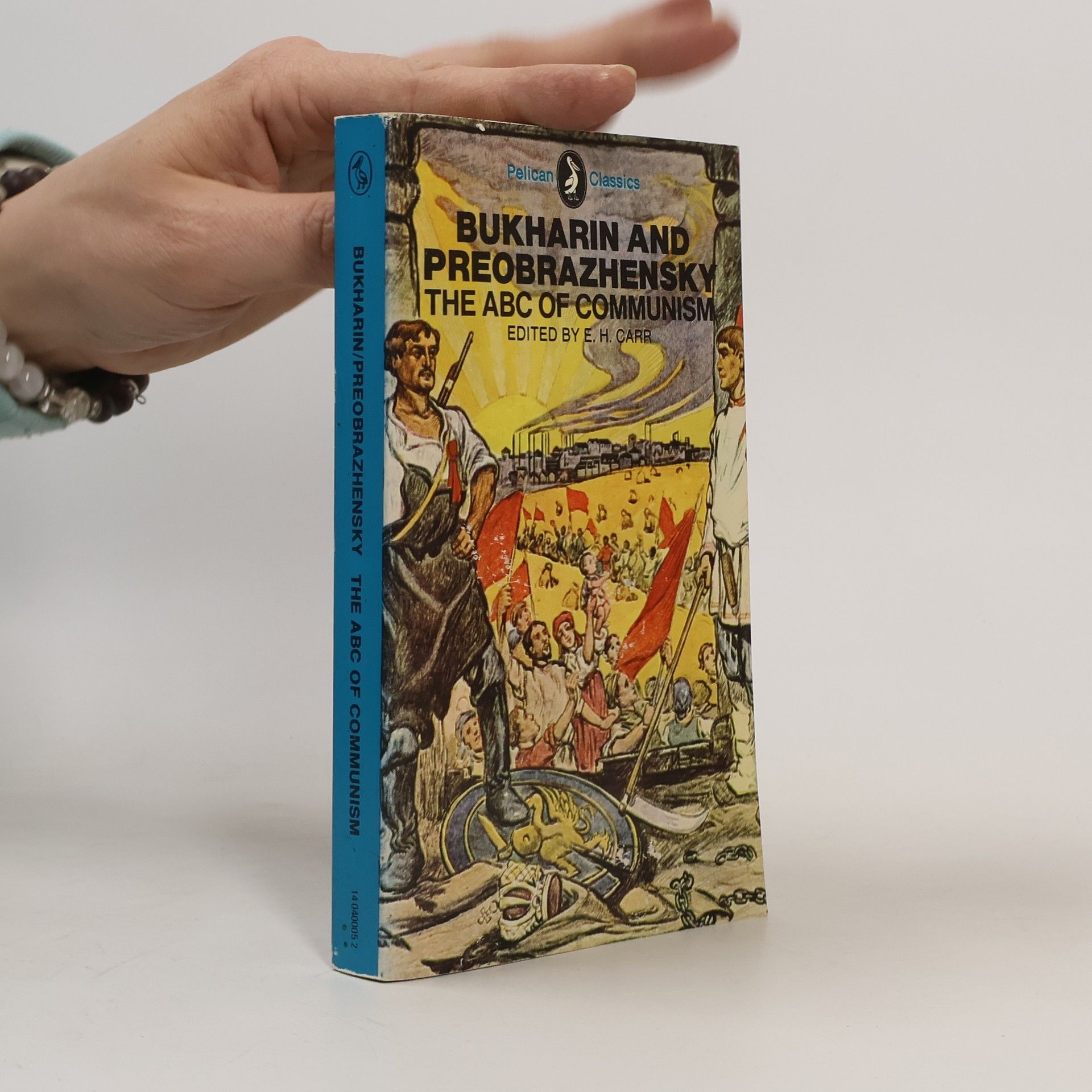 Edward Hallett Carr Bukharin and Preobrazhensky. The ABC of Communism