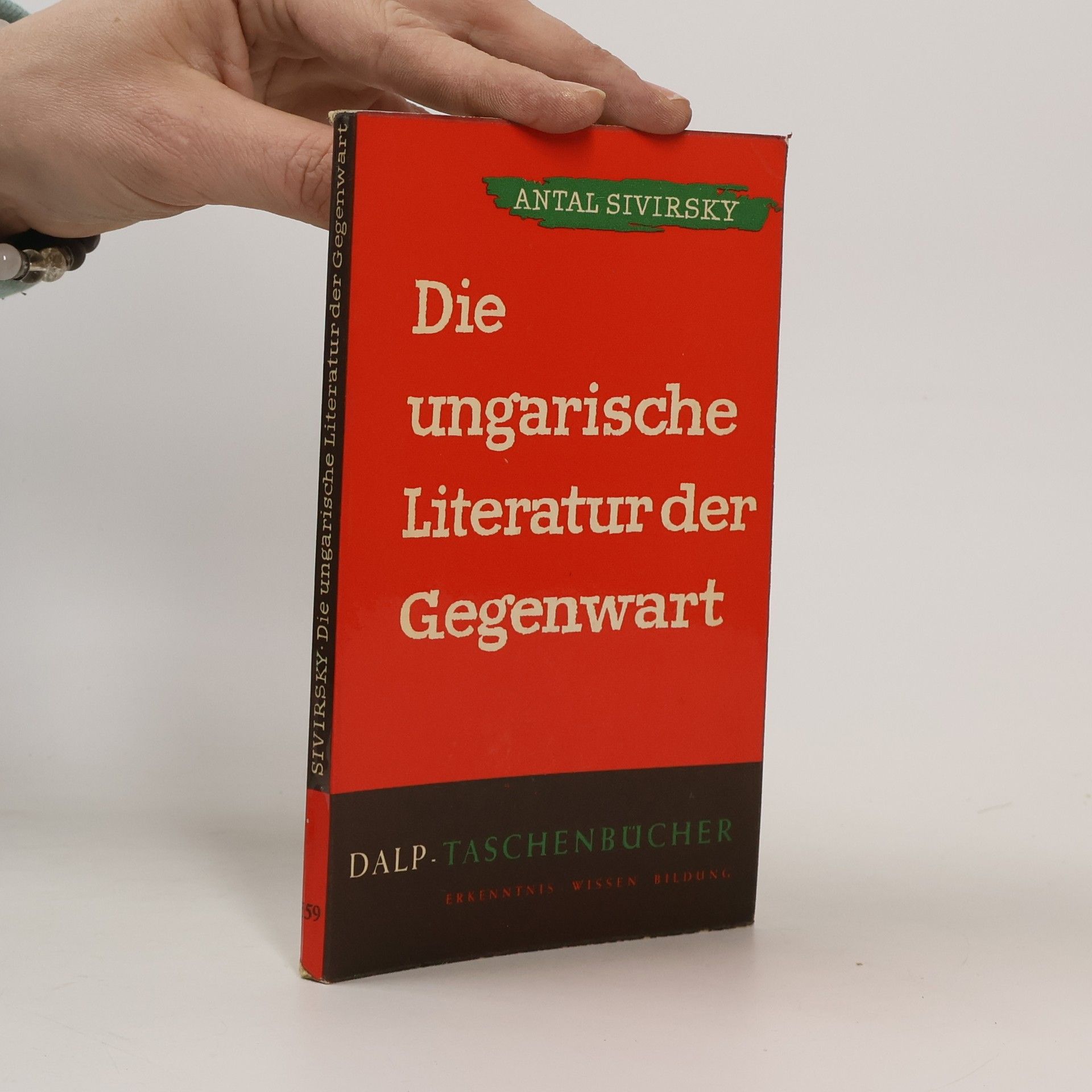 Antal Sivirsky Die ungarische Literatur der Gegenwart