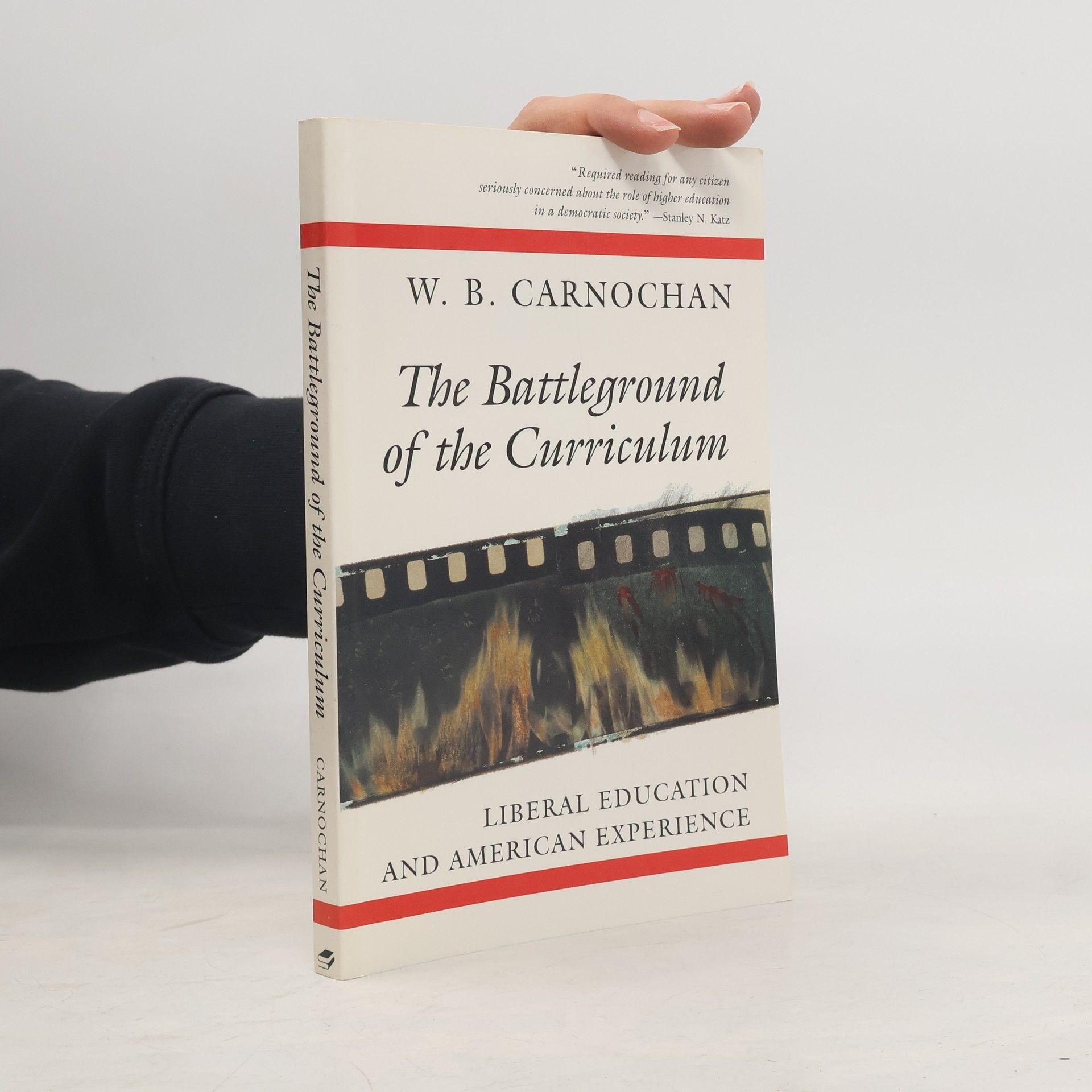 W. B. Carnochan The Battleground of the Curriculum