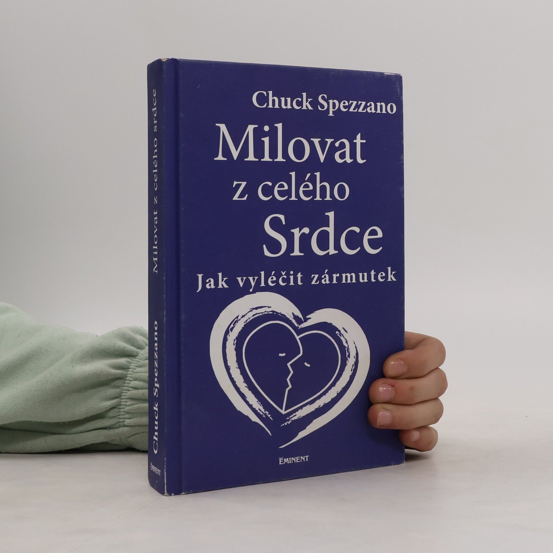 Chuck Spezzano Milovat z celého Srdce