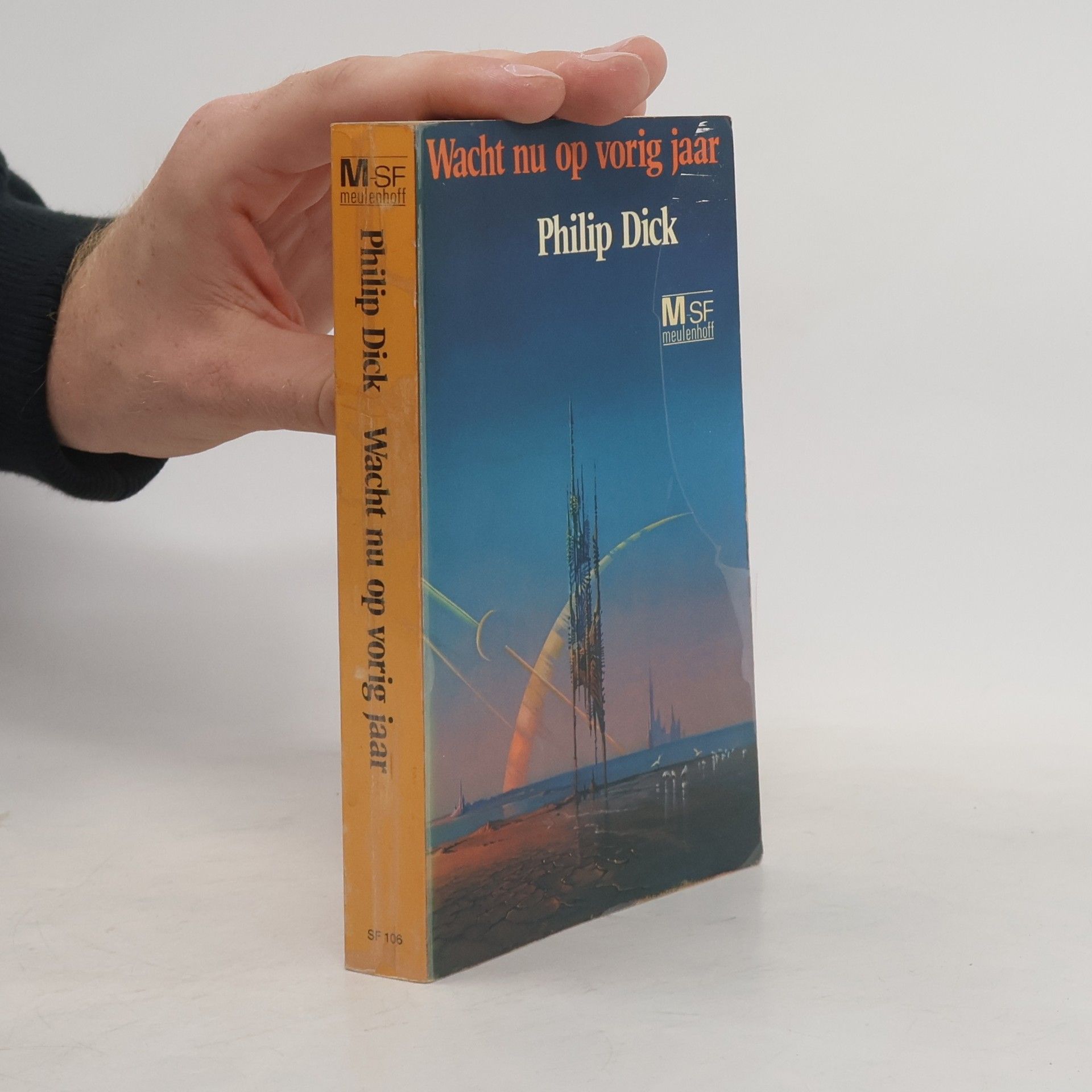 Philip K. Dick Meulenhoff Science Fiction - 106: Wacht nu op vorig jaar