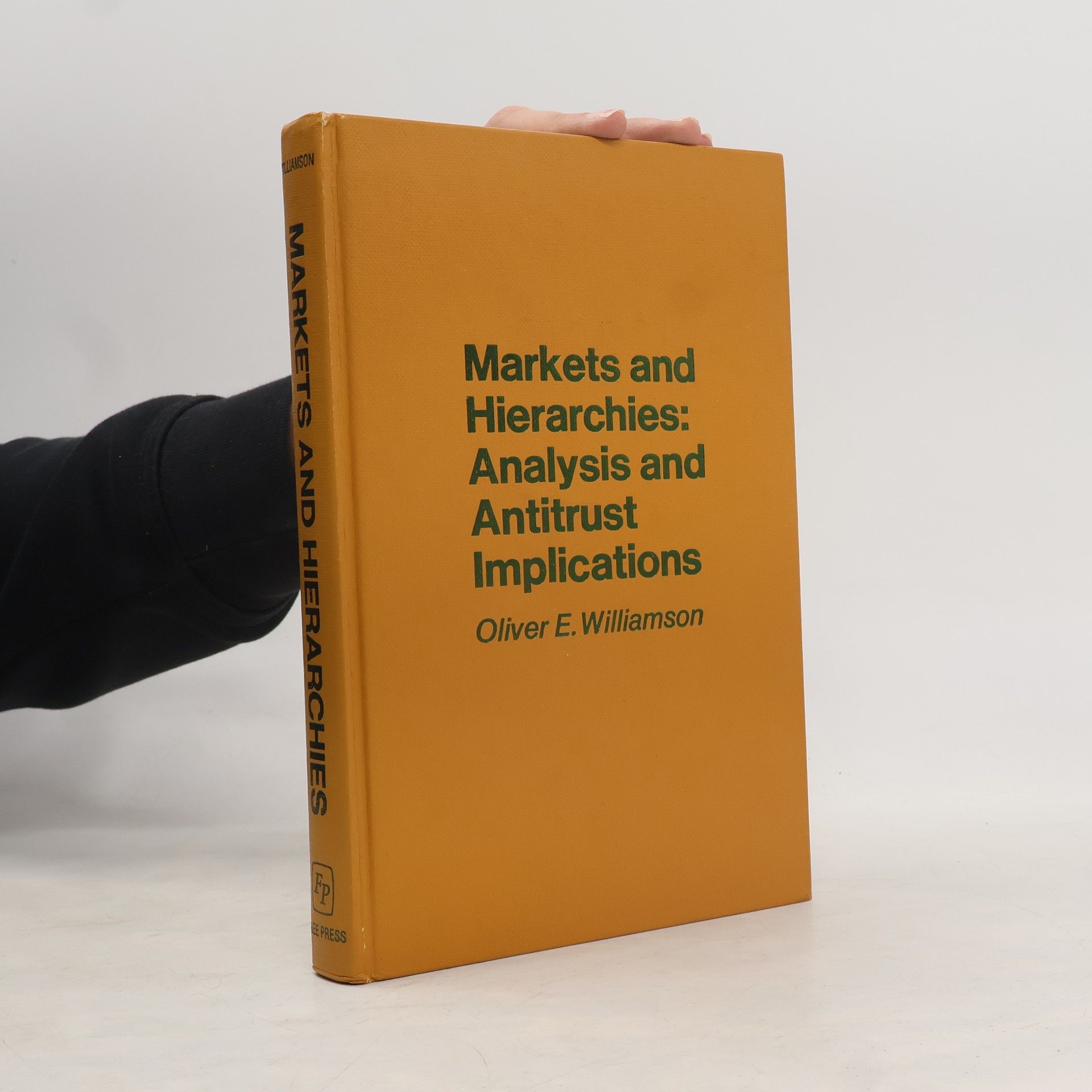 Oliver E. Williamson Markets and Hierarchies