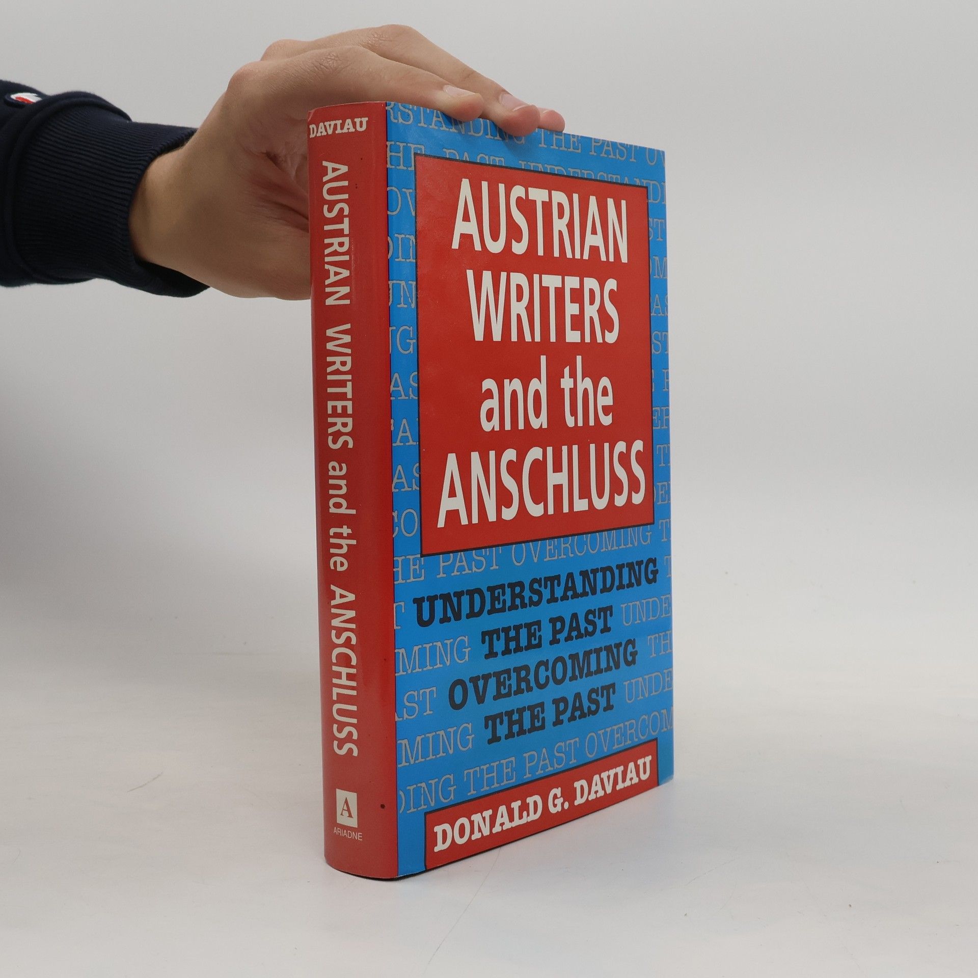 Studies in Austrian Literature, Culture, and Thought: Austrian Writers and the Anschluss