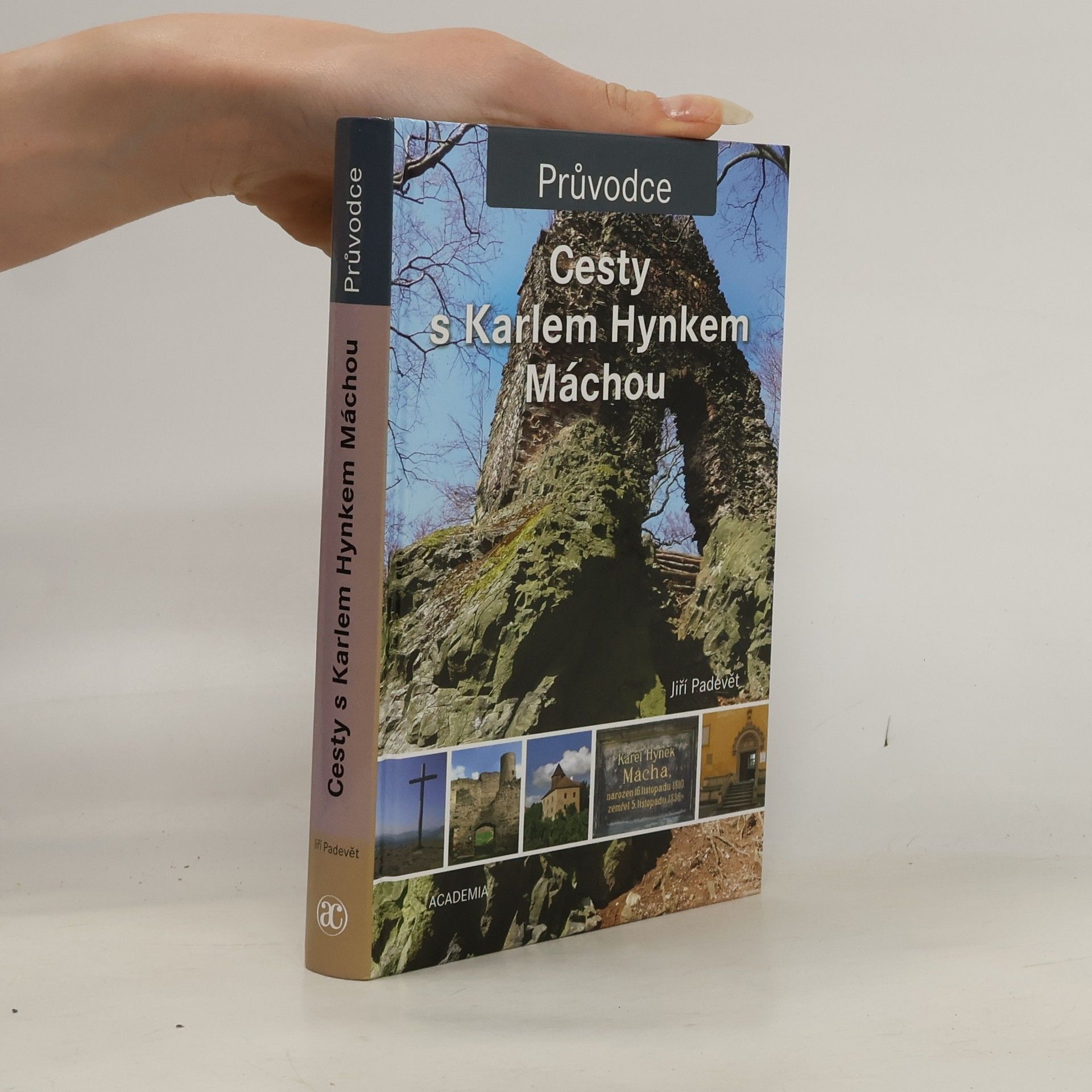 Jiří Padevět Cesty s Karlem Hynkem Máchou