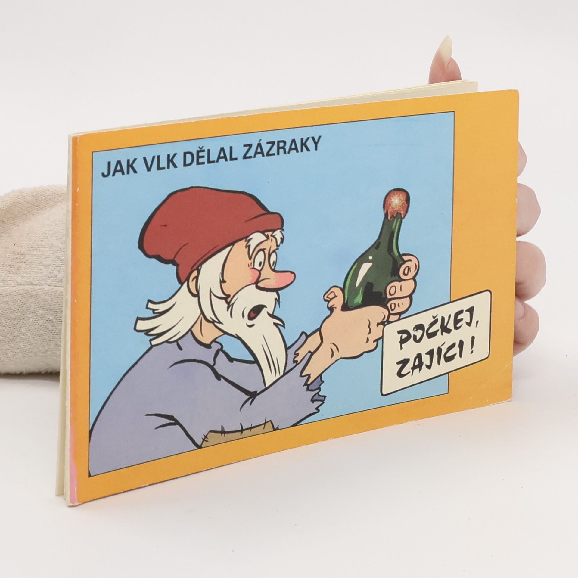 Various authors Počkej, zajíci! Jak vlk dělal zázraky