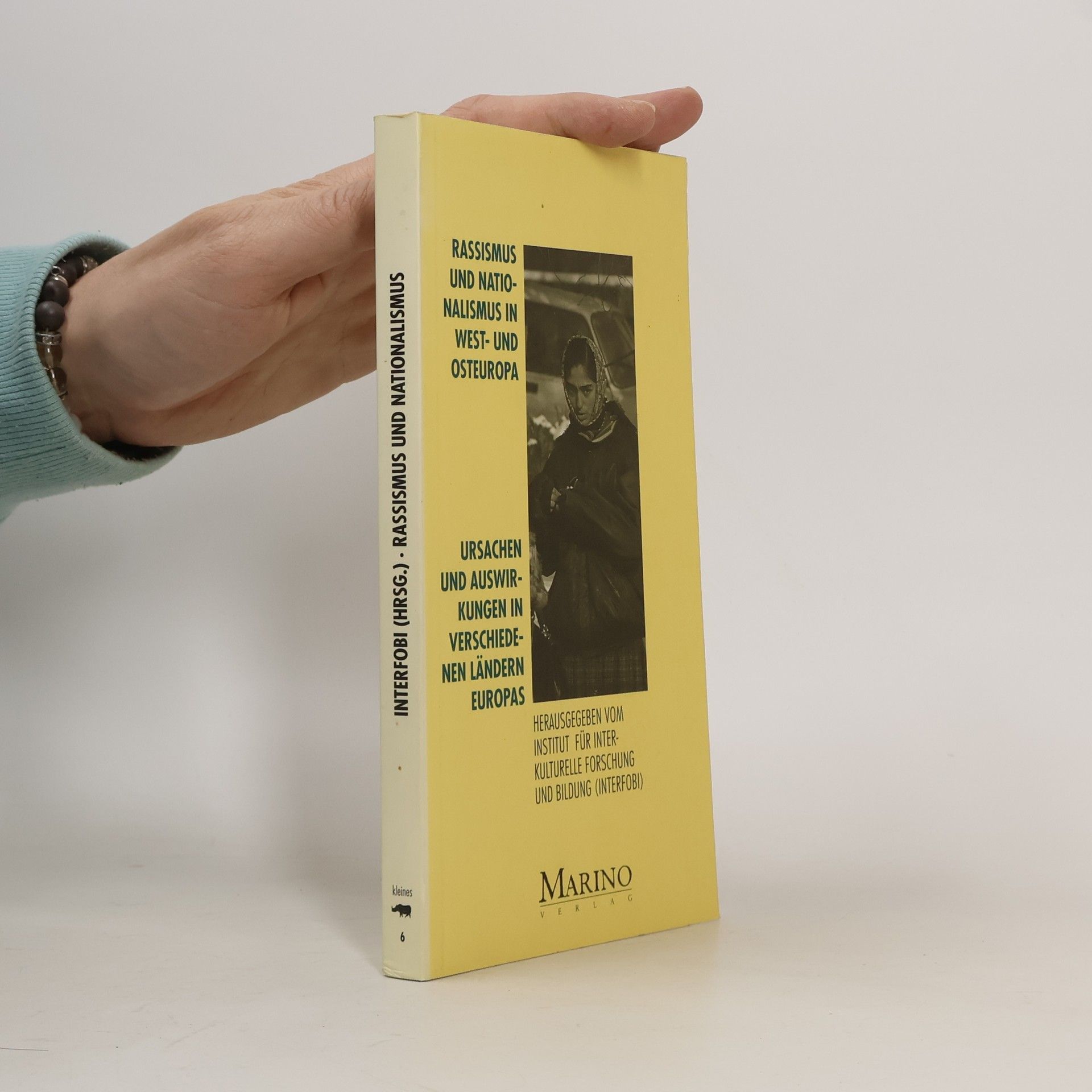 Institut für Interkulturelle Forschung und Bildung (INTERFOBI) Rassismus und Nationalismus in West- und Osteuropa