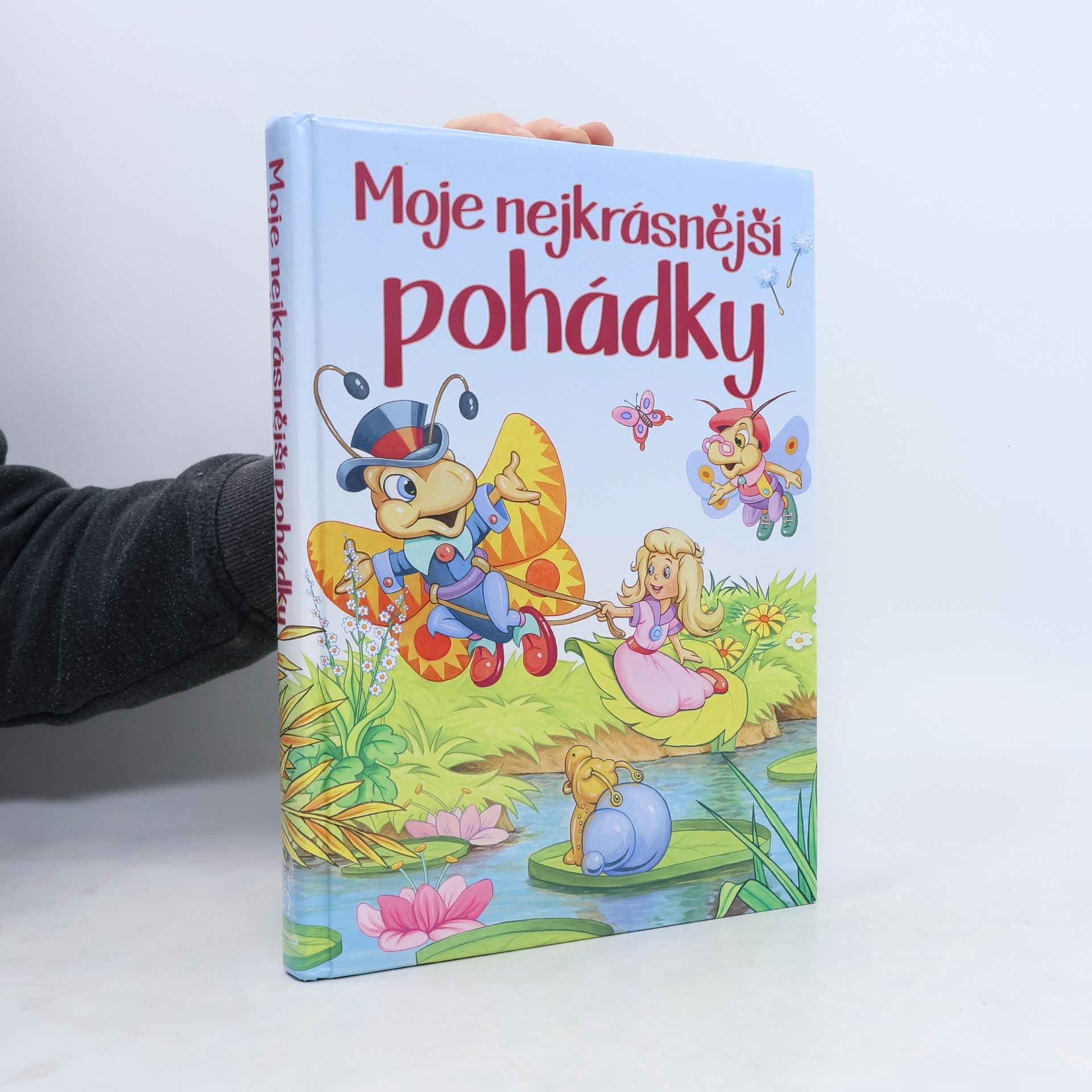 Kolektiv autorů Moje nejkrásnější pohádky