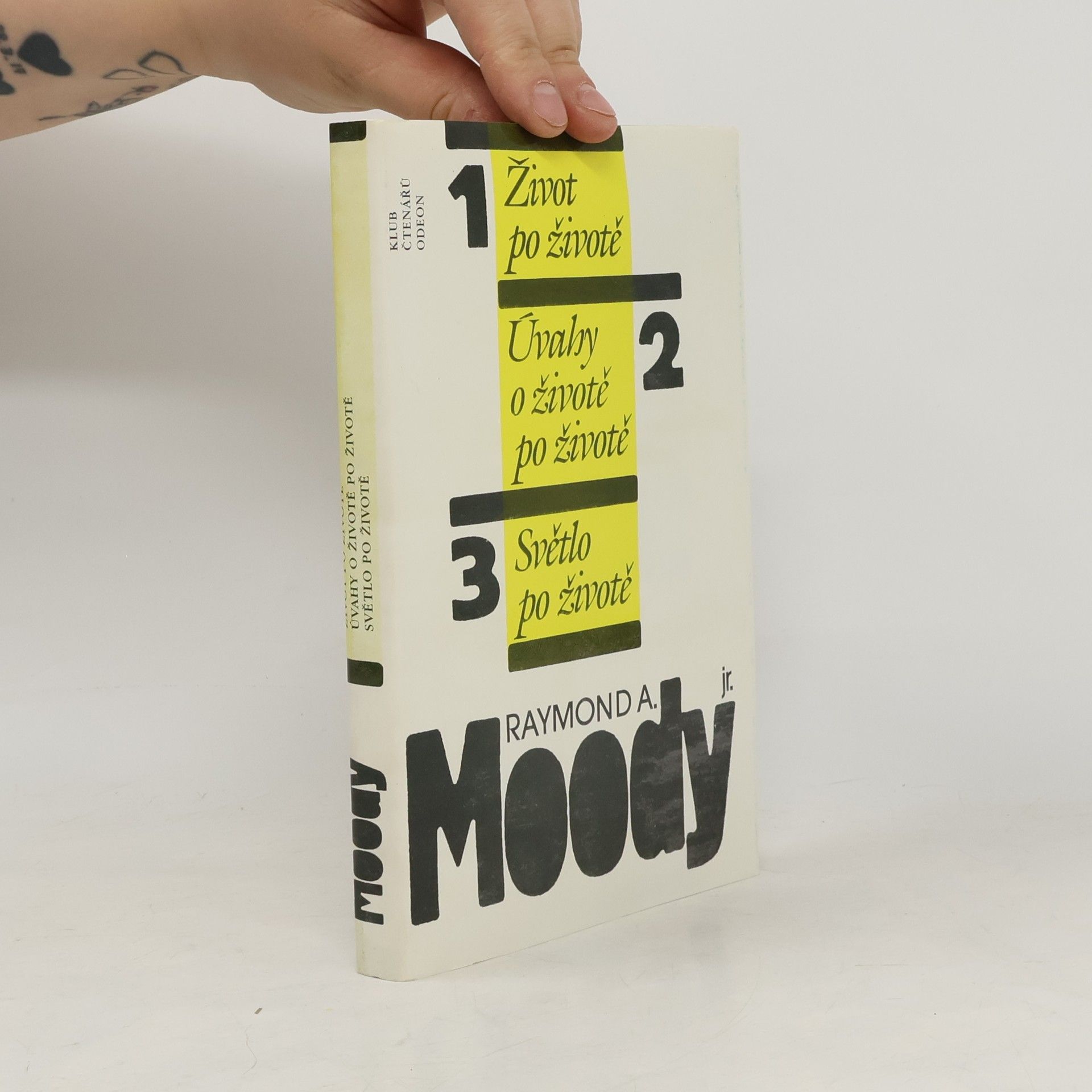Raymond Moody Život po životě. Úvahy o životě po životě. Světlo po životě
