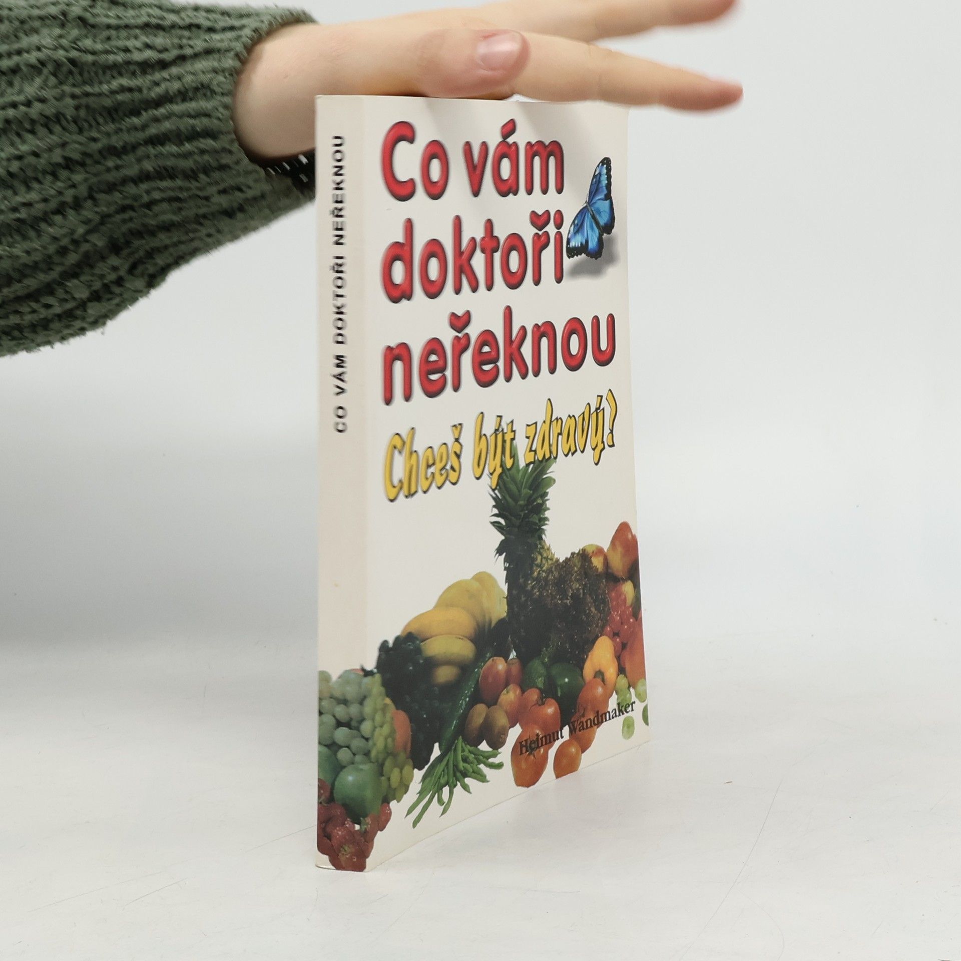 Helmut Wandmaker Co vám doktoři neřeknou