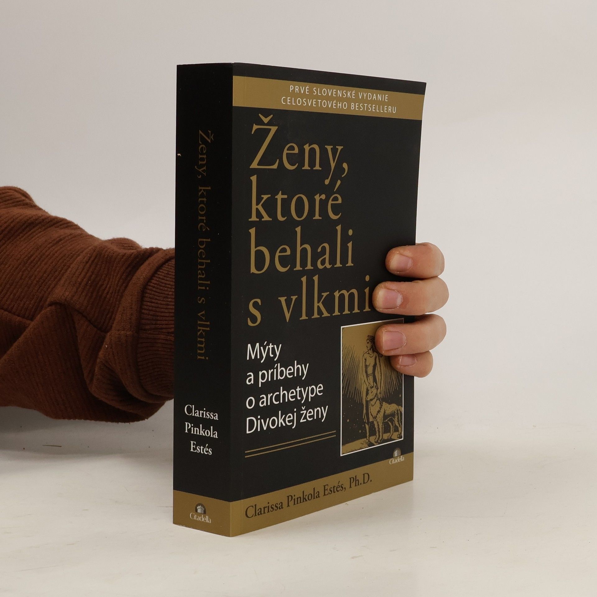 Clarissa Pinkola Estés Ženy, ktoré behali s vlkmi : mýty a príbehy o archetype divokej ženy