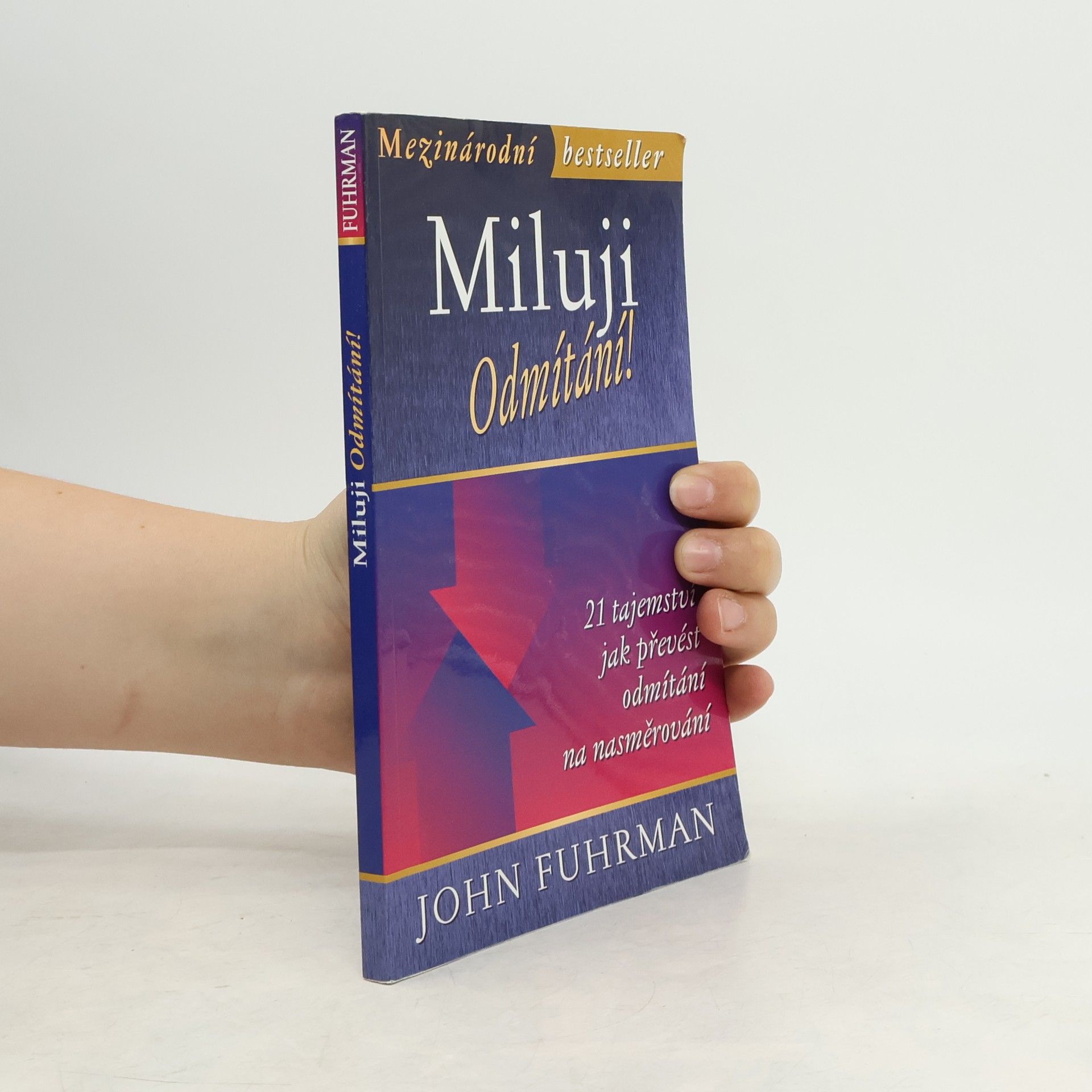 John Fuhrman Miluji odmítání!