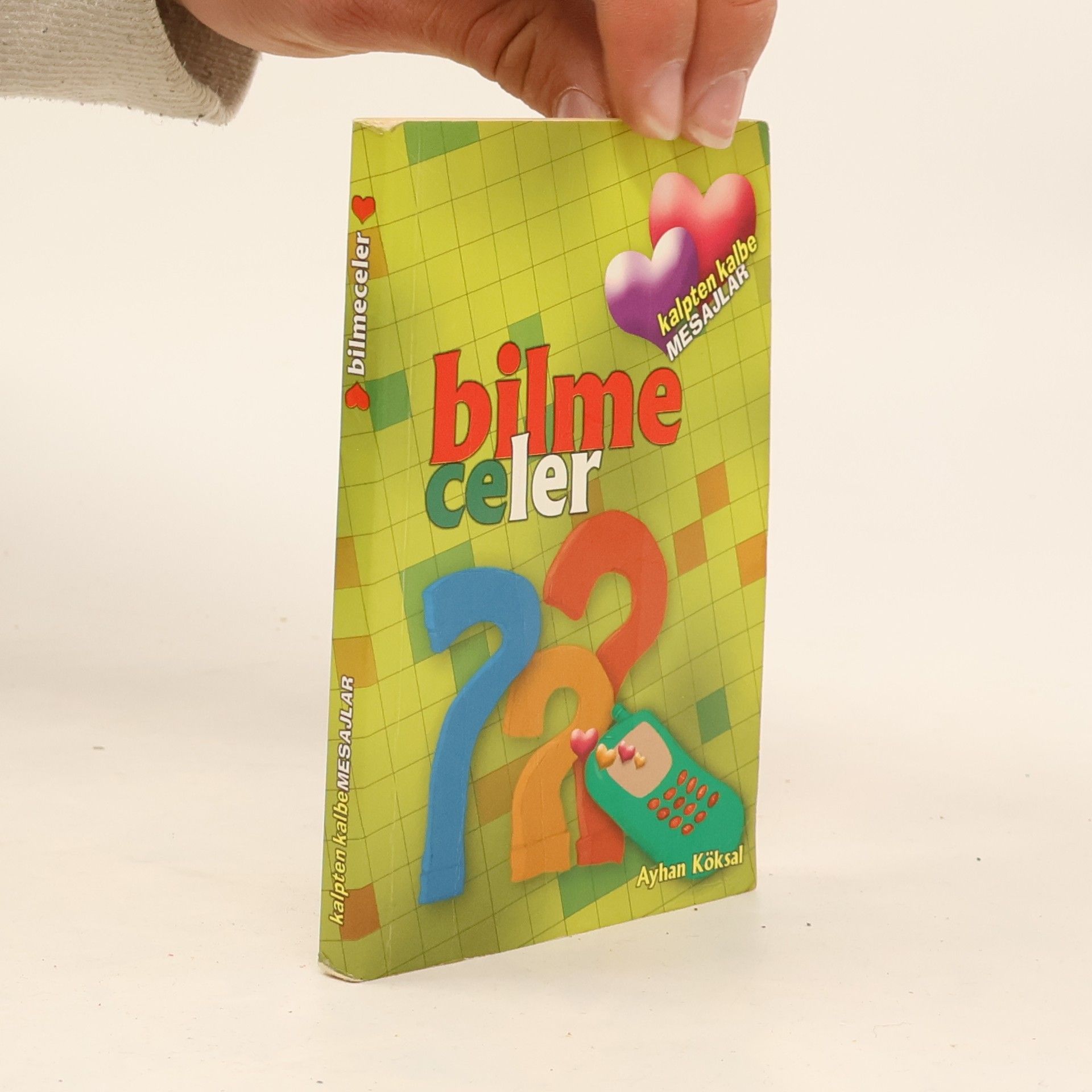 Ayhan Köksal Kalpten kalbe bilmeceler