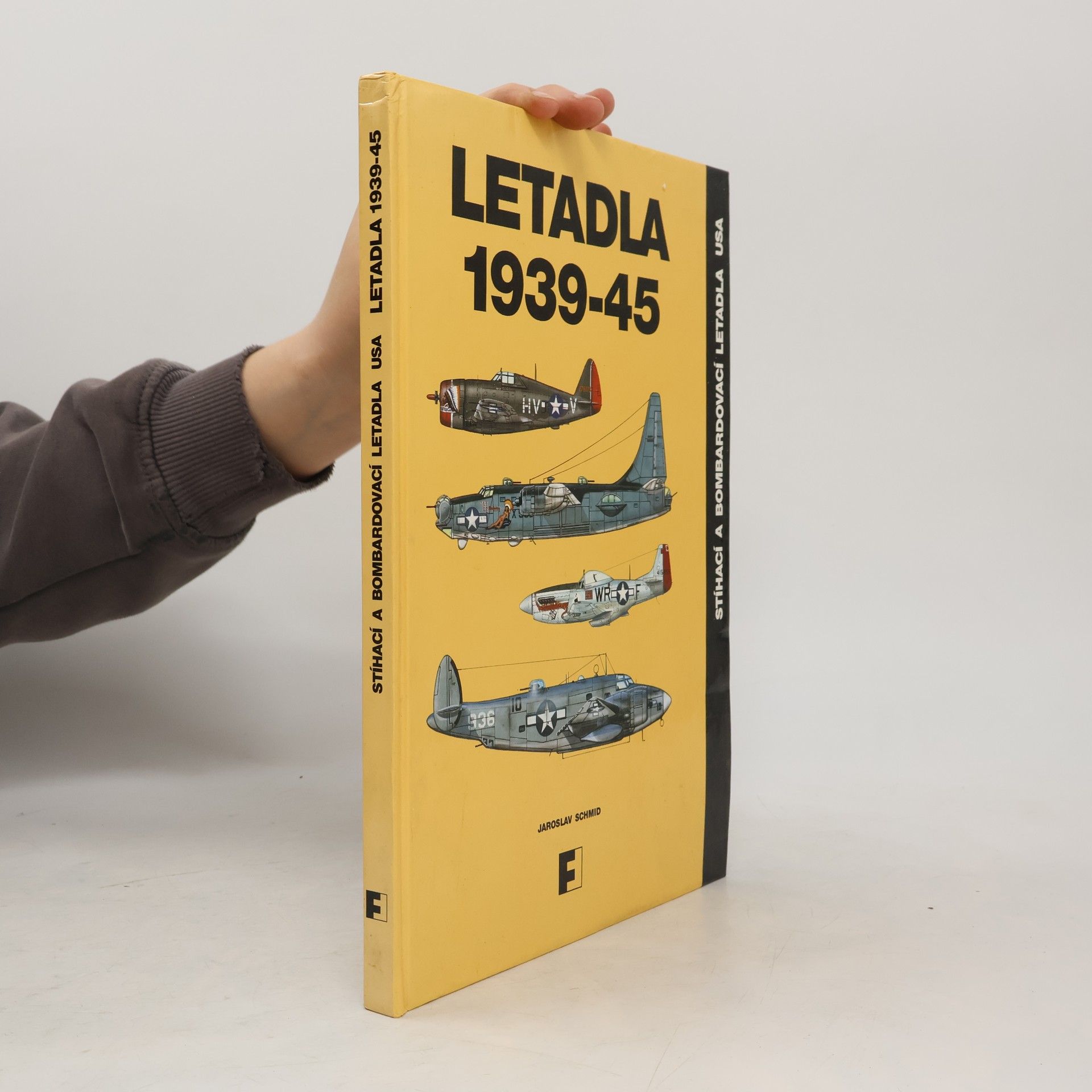 Jaroslav Schmid Letadla 1939-45. Stíhací a bombardovací letadla USA