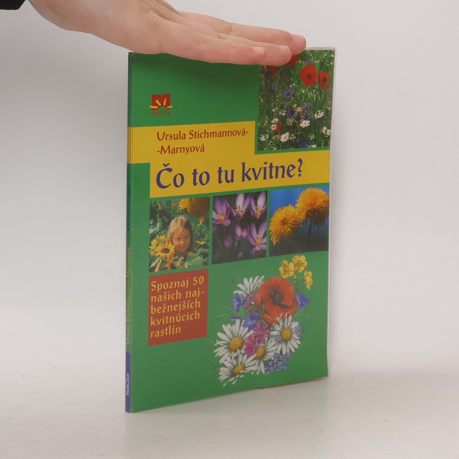 Ursula Stichmann-Marny Čo to tu kvitne?