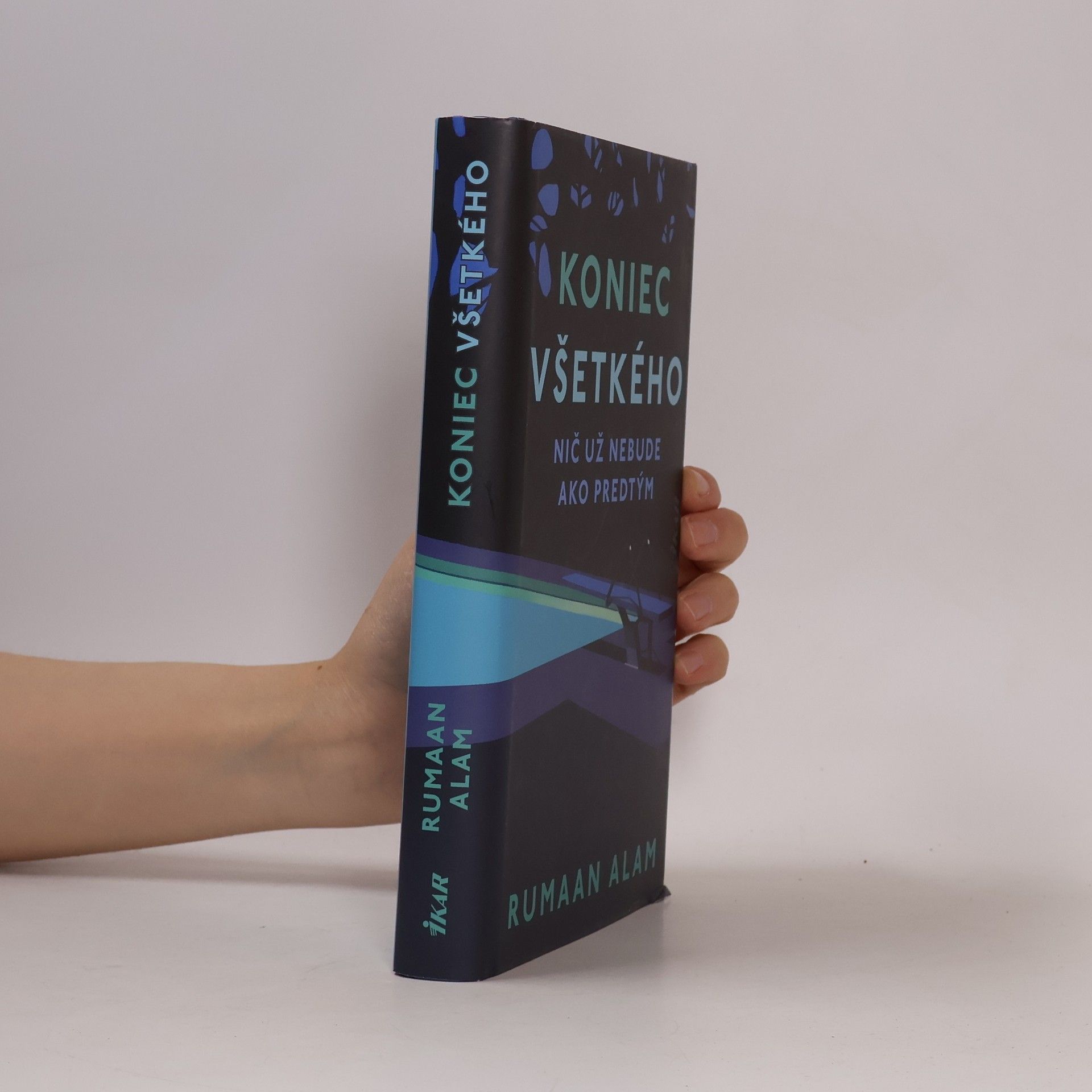 Rumaan Alam Koniec všetkého nič už nebude ako predtým