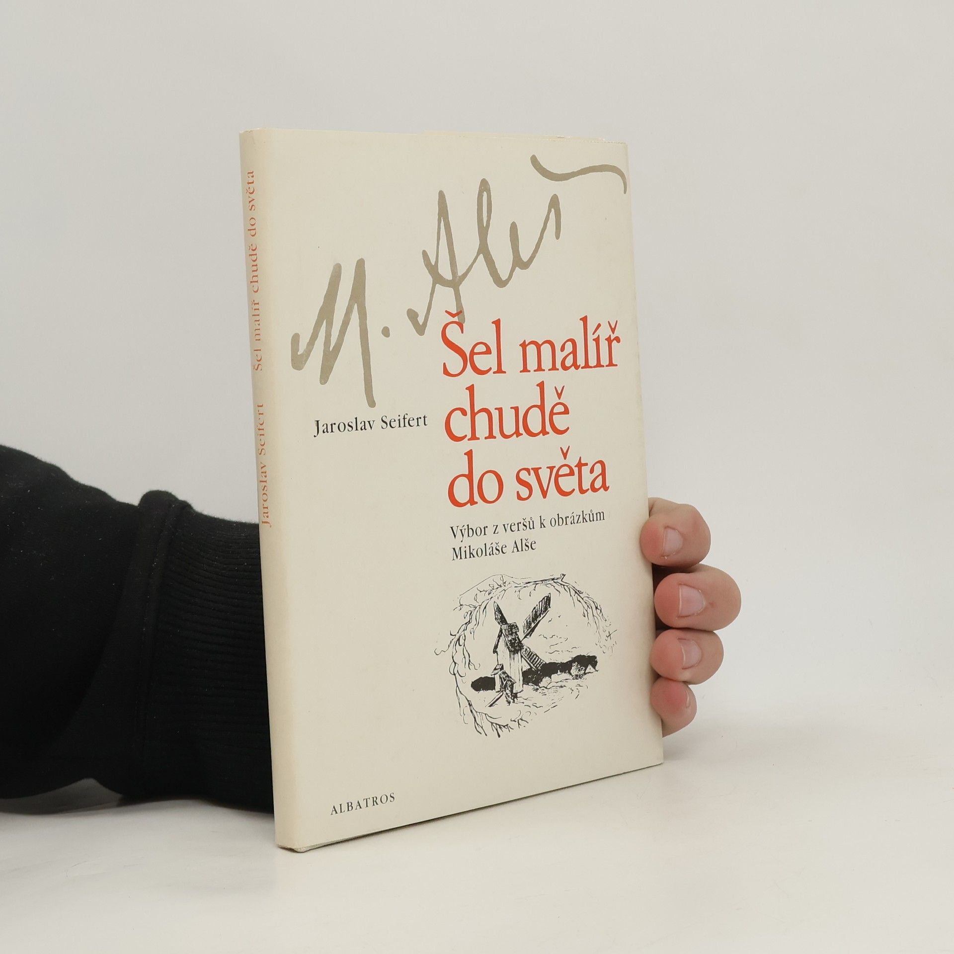 Jaroslav Seifert Šel malíř chudě do světa