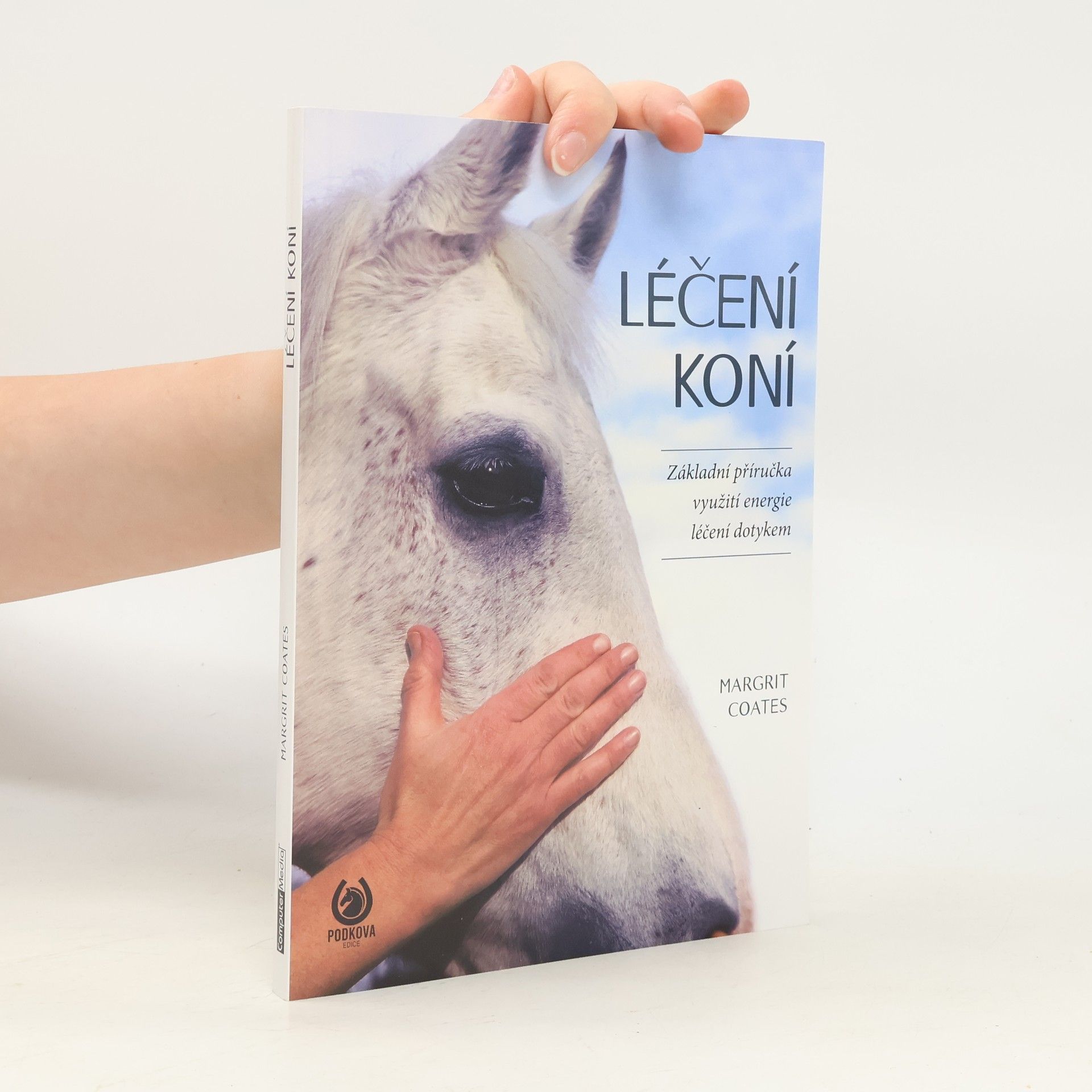 Margrit Coates Léčení koní : základní příručka využití energie léčení dotykem u koní