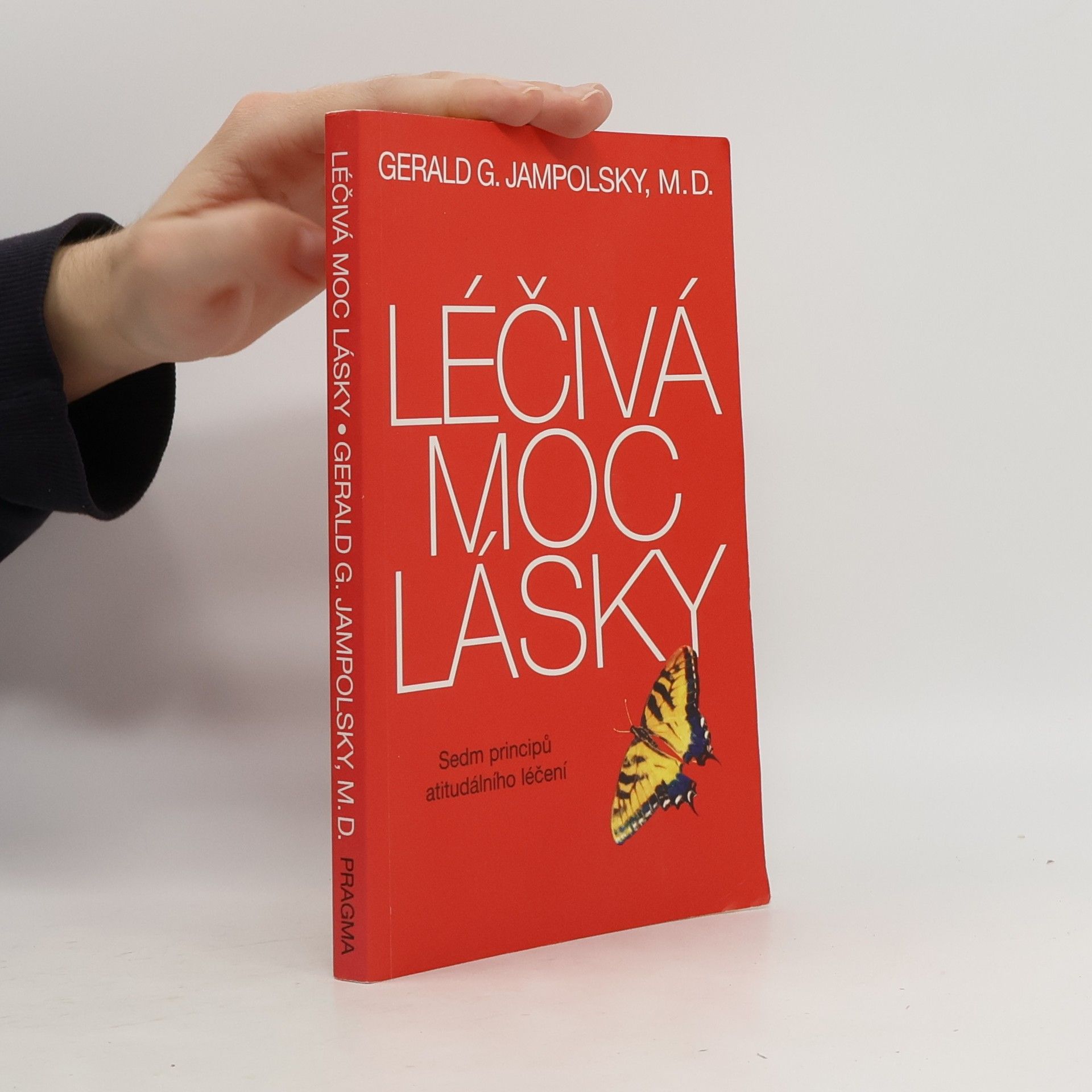 Gerald G. Jampolsky Léčivá moc lásky