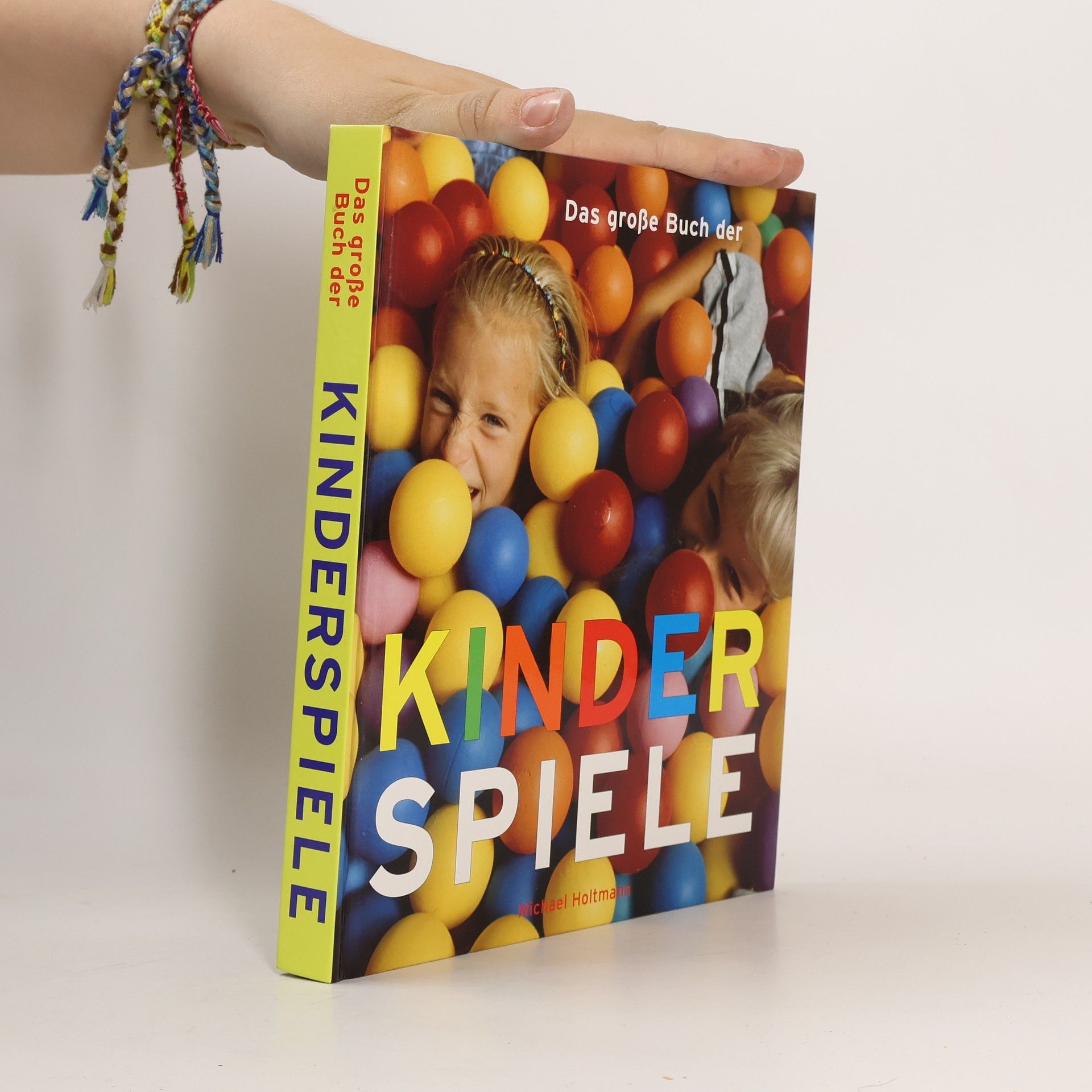 Michael Holtmann Das grosse Buch der Kinderspiele