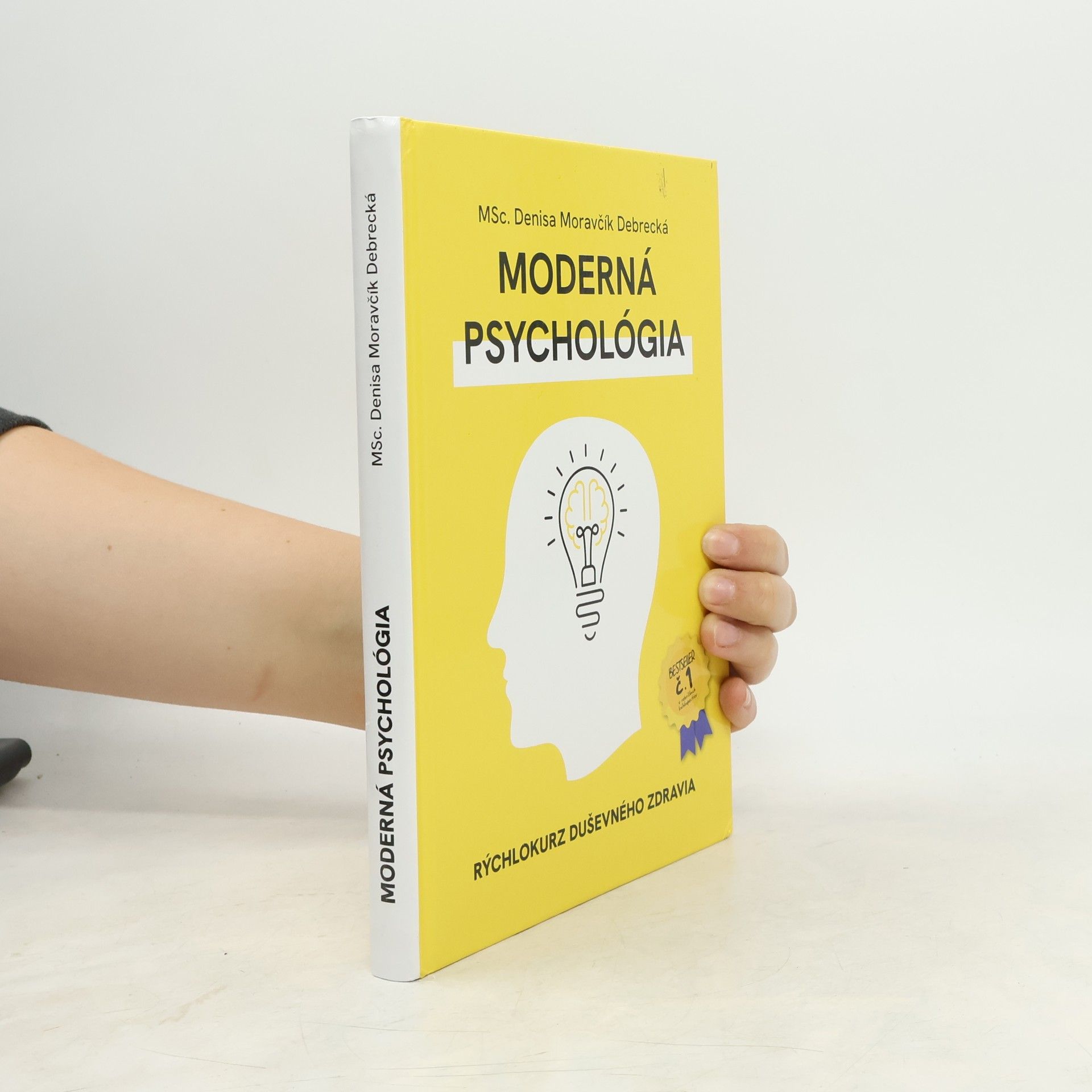Denisa Moravčík Debrecká Moderná psychológia: Rýchlokurz duševného zdravia