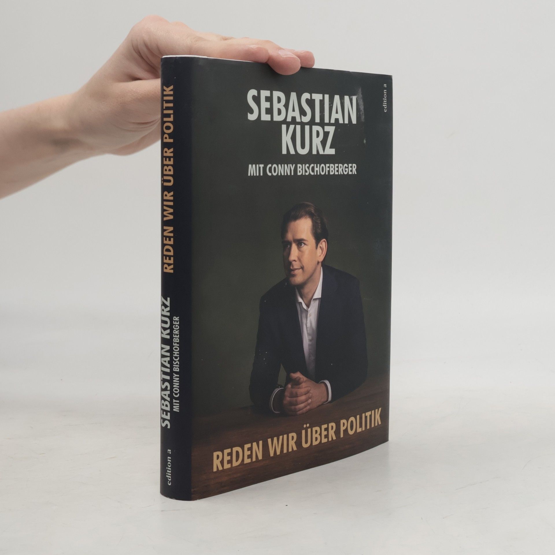 Sebastian Kurz Reden wir über Politik