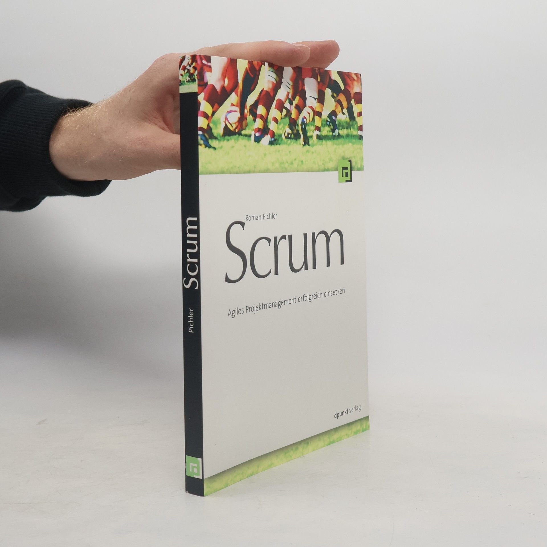 Roman Pichler Scrum - agiles Projektmanagement erfolgreich einsetzen