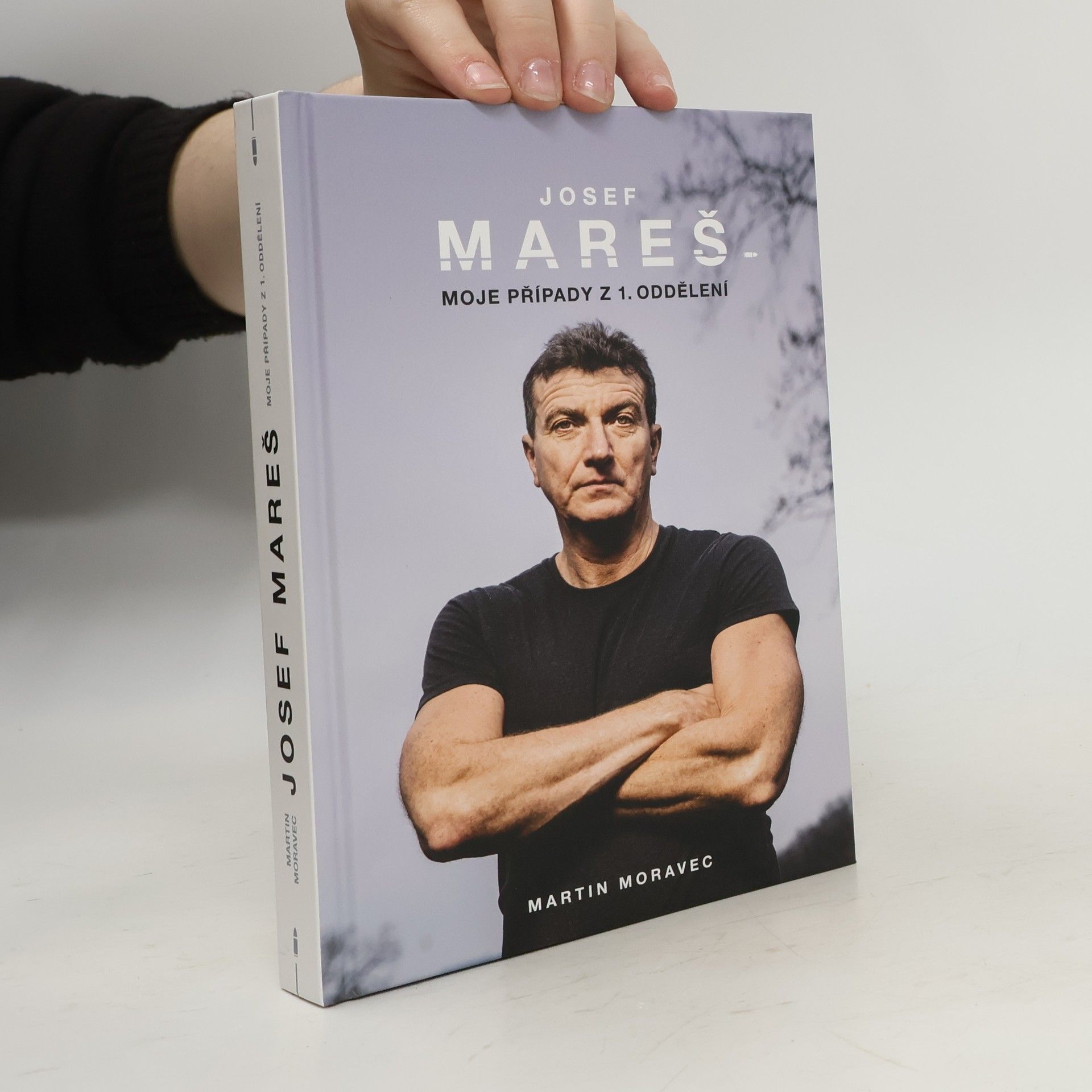 Martin Moravec Josef Mareš: Moje případy z 1. oddělení