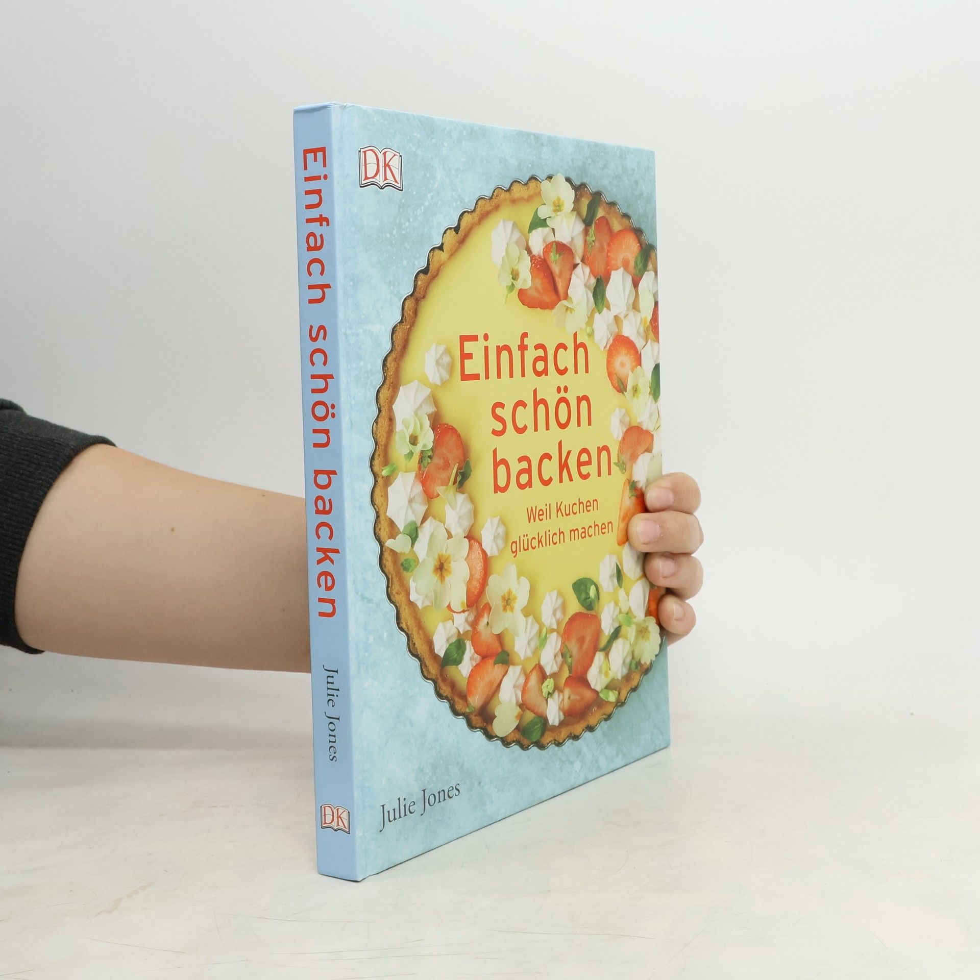 Julie Jones Einfach schön backen