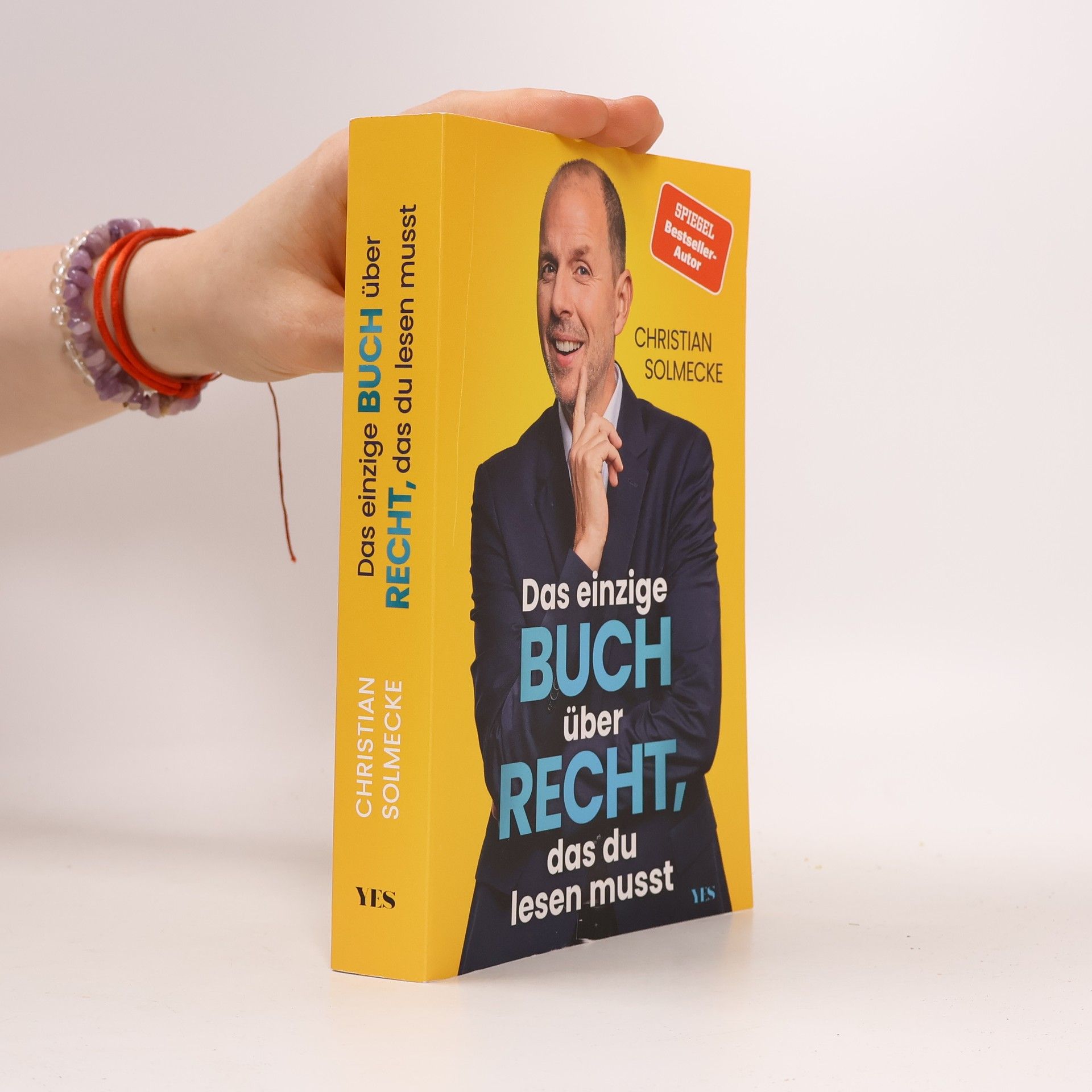 Das einzige Buch, das du über Recht lesen musst. Der kompakte Ratgeber fürs Leben – von Arbeitsvertrag bis Zeugenvernehmung