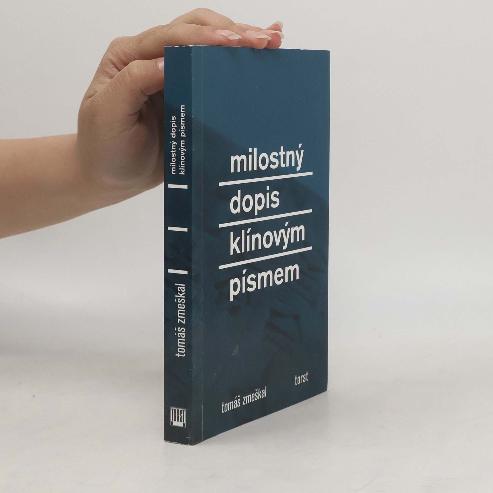 Tomáš Zmeškal Milostný dopis klínovým písmem