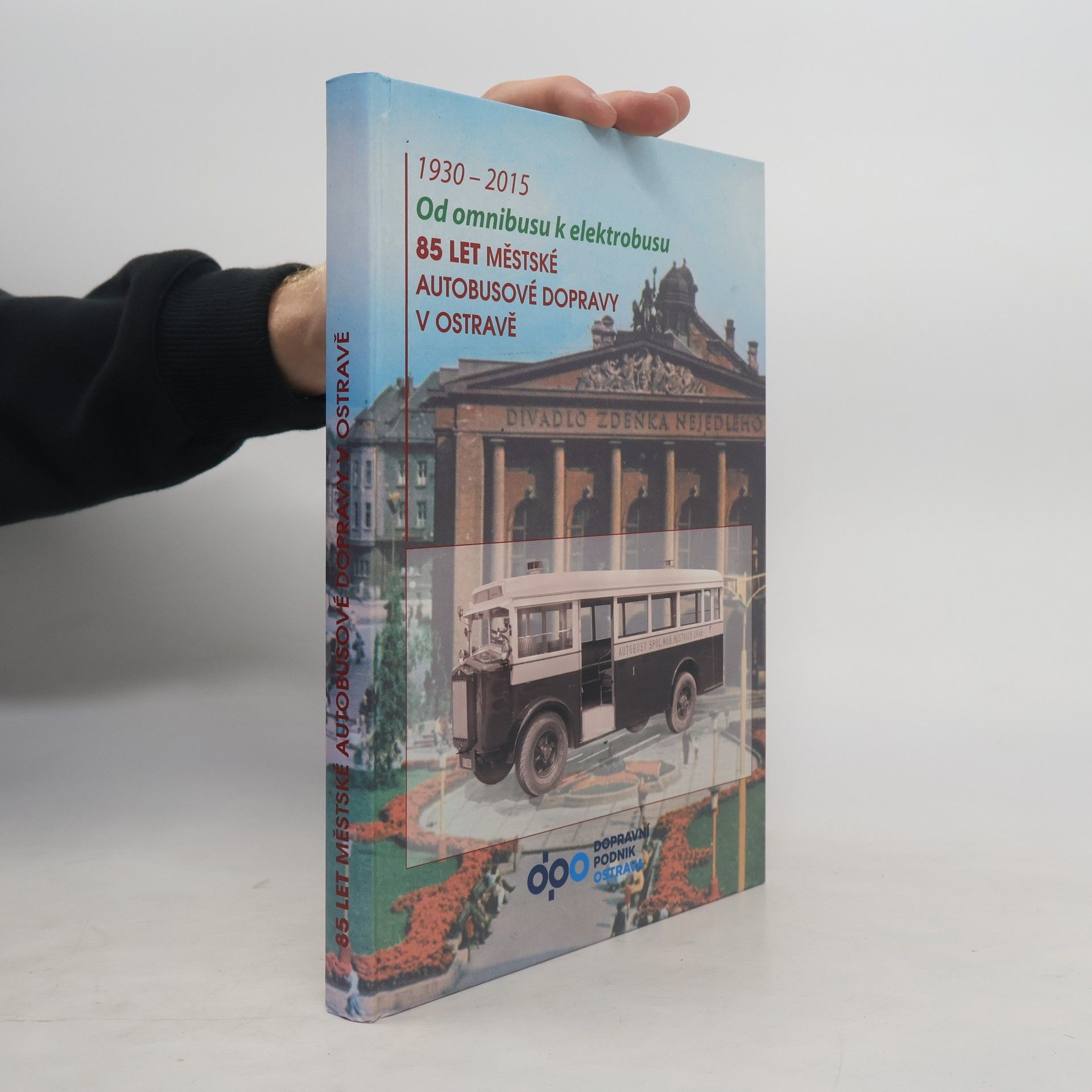 Various authors Od omnibusu k elektrobusu: 85 let městské autobusové dopravy v Ostravě - 1930-2015