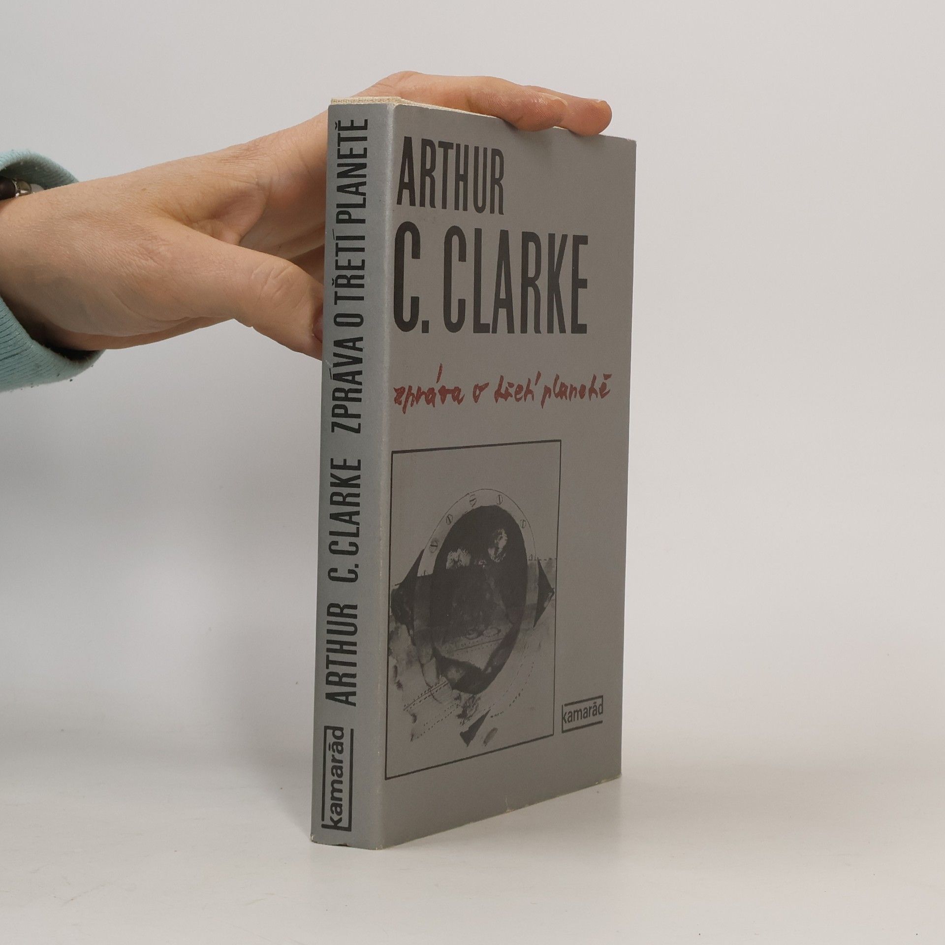 Arthur Charles Clarke Zpráva o třetí planetě
