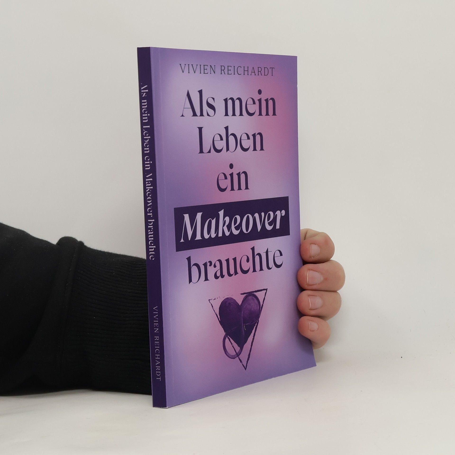 Vivien Reichardt Als mein Leben ein Makeover brauchte