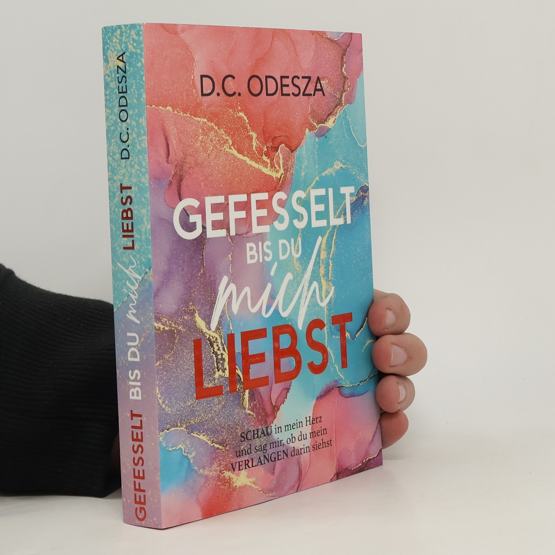 D. C. Odesza GEFESSELT bis du mich LIEBST