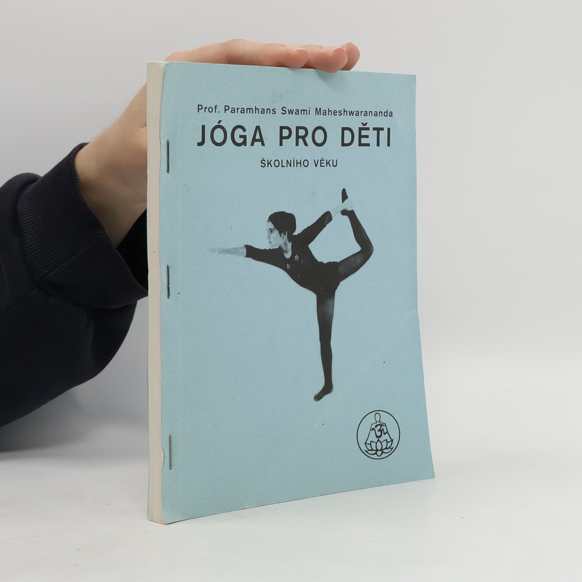 Paramhans Svámi Mahéšvaránanda Jóga pro děti školního věku. II. díl