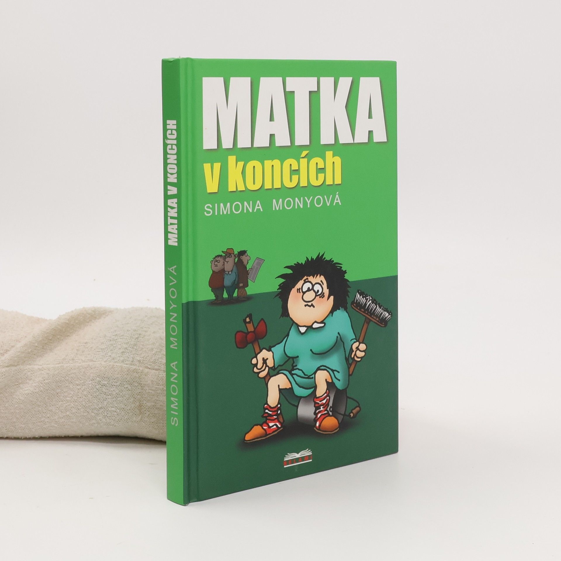 Simona Monyová Matka v koncích