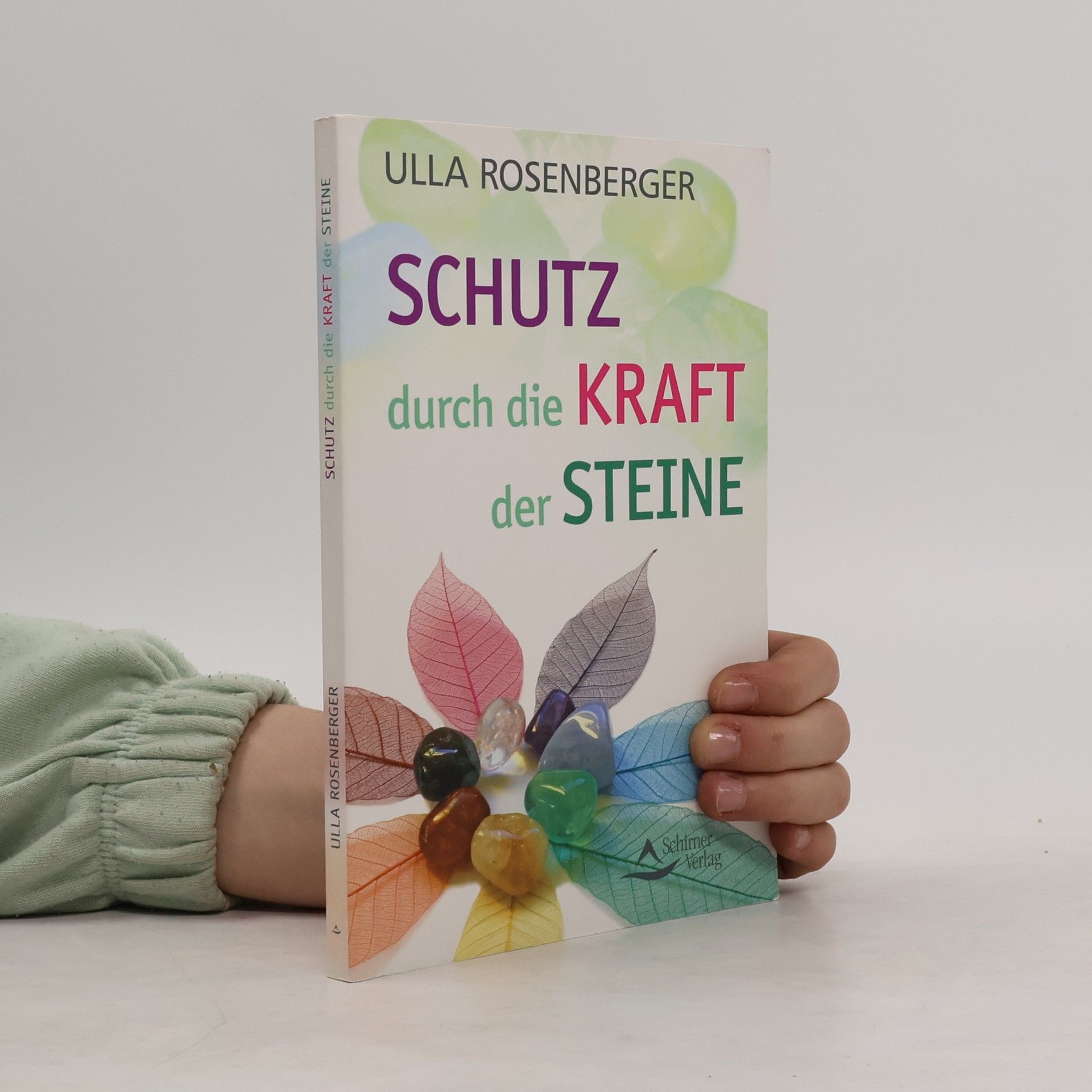 Ulla Rosenberger Schutz durch die Kraft der Steine