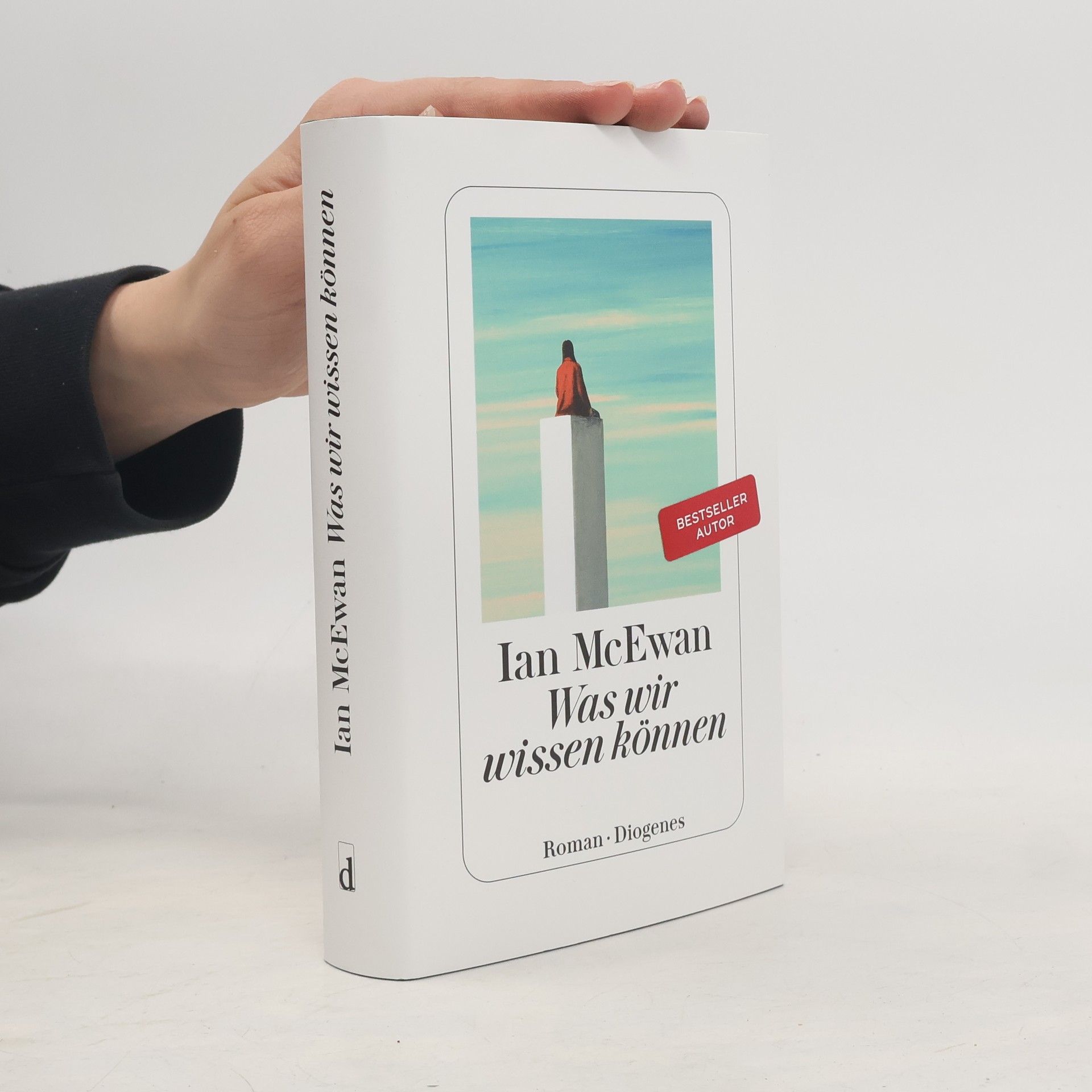 Ian McEwan Was wir wissen können