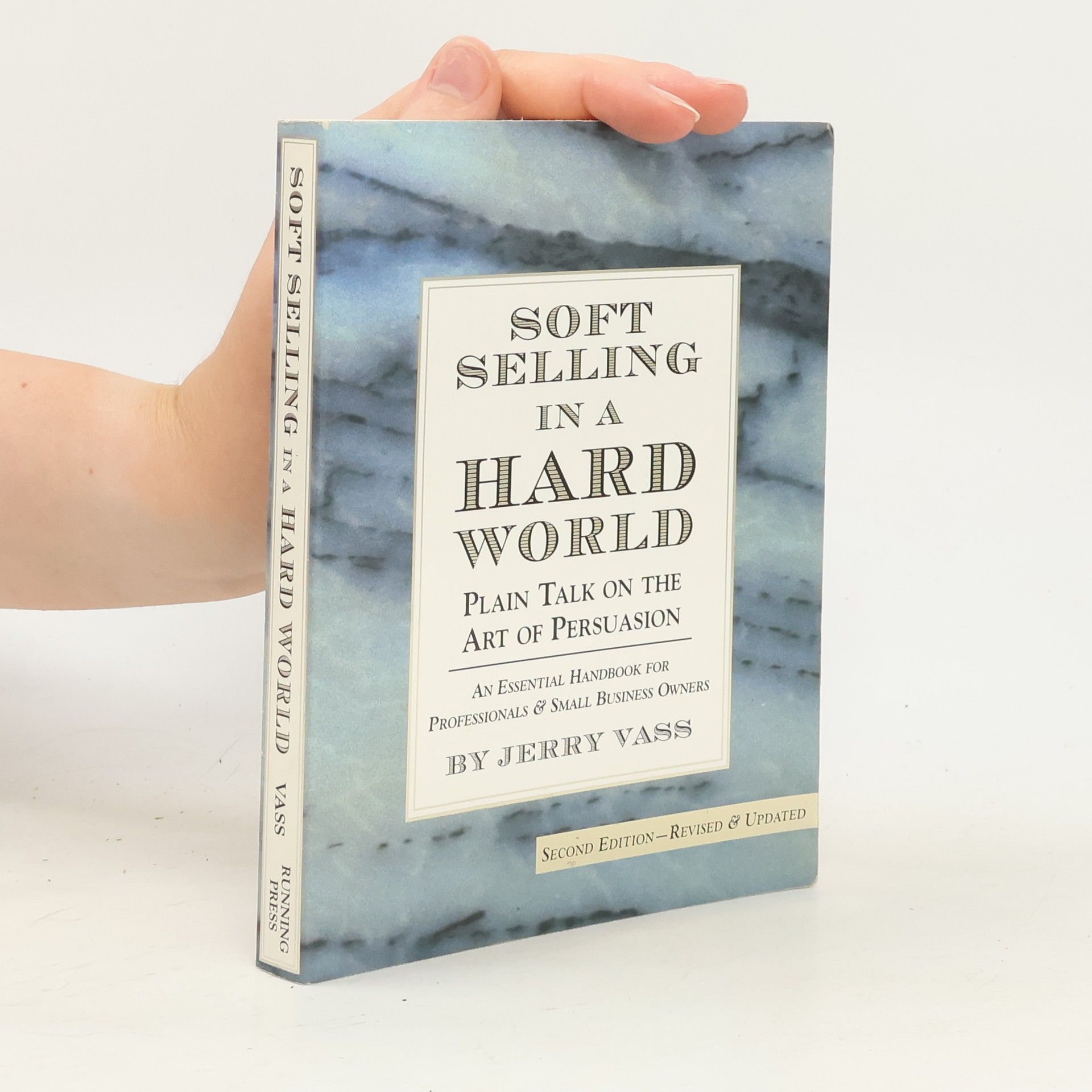 Jerry Vass Soft Selling in a Hard World
