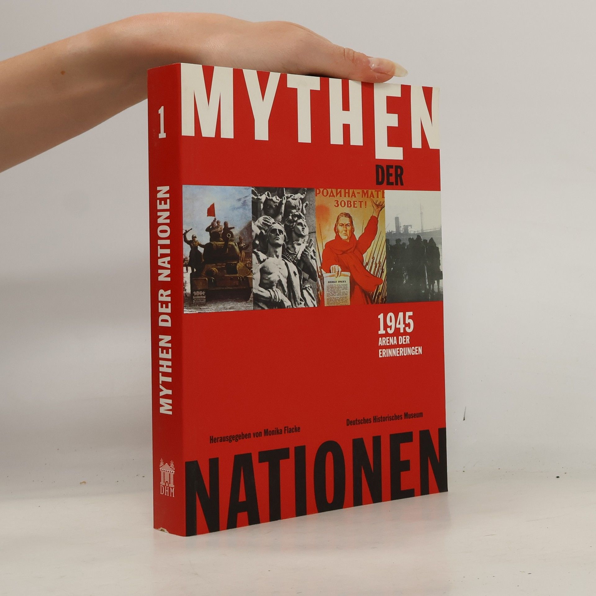 Mythen der Nationen. 1945 - Arena der Erinnerungen 1