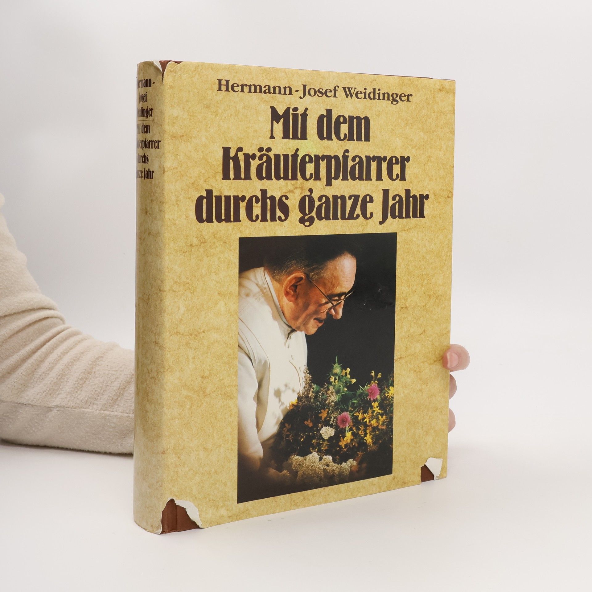 Josef Hermann Weidinger Mit dem Kräuterpfarrer durchs ganze Jahr