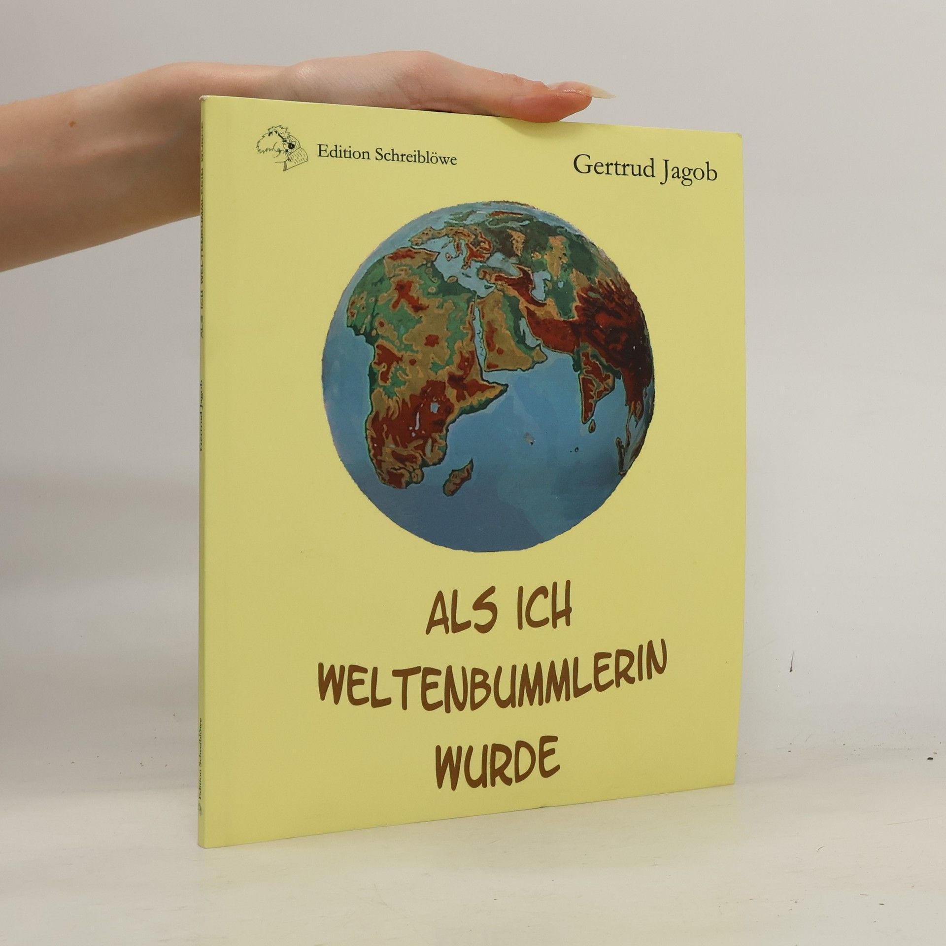 Edition Schreiblöwe: Als ich Weltenbummlerin wurde