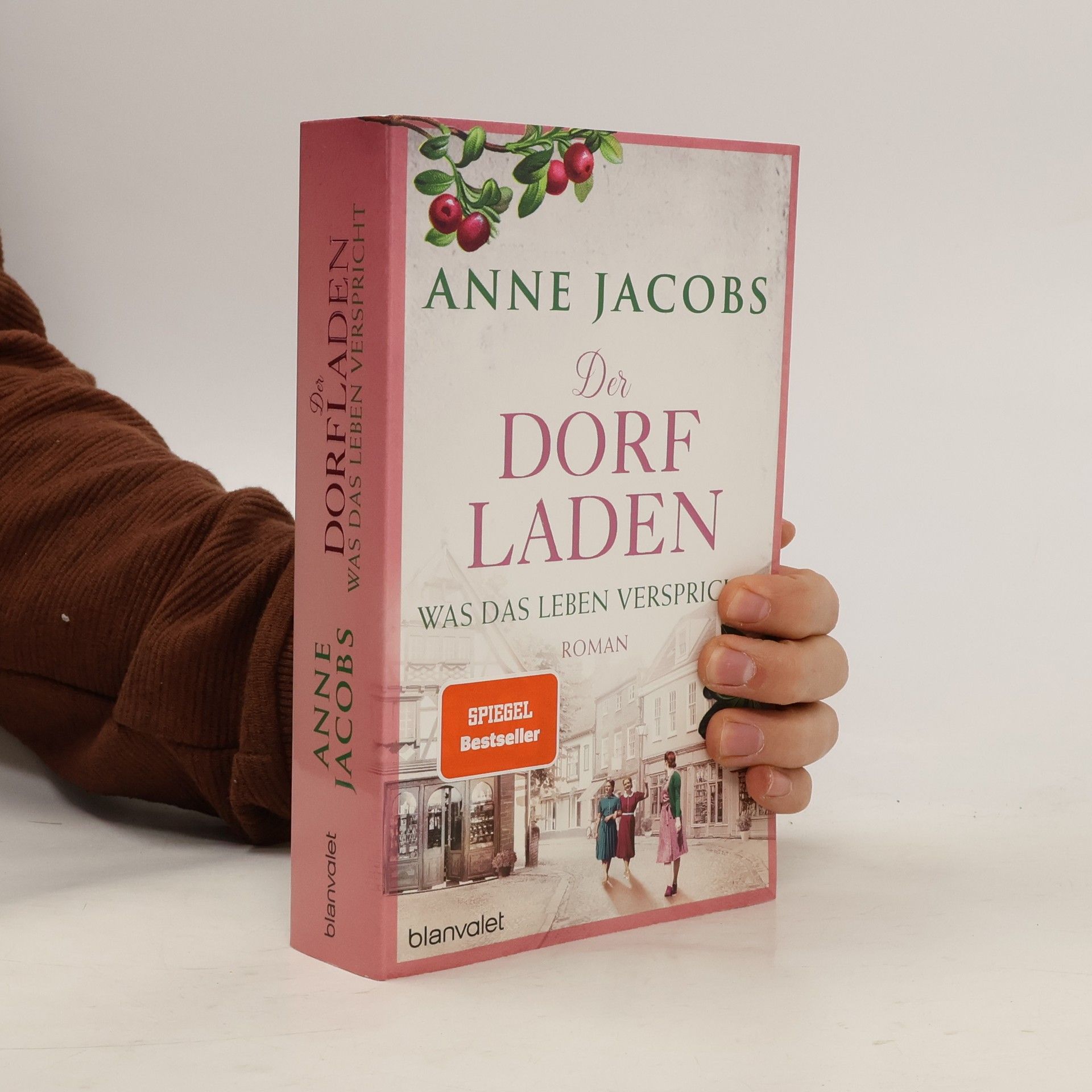 Anne Jacobs Der Dorfladen - Was das Leben verspricht