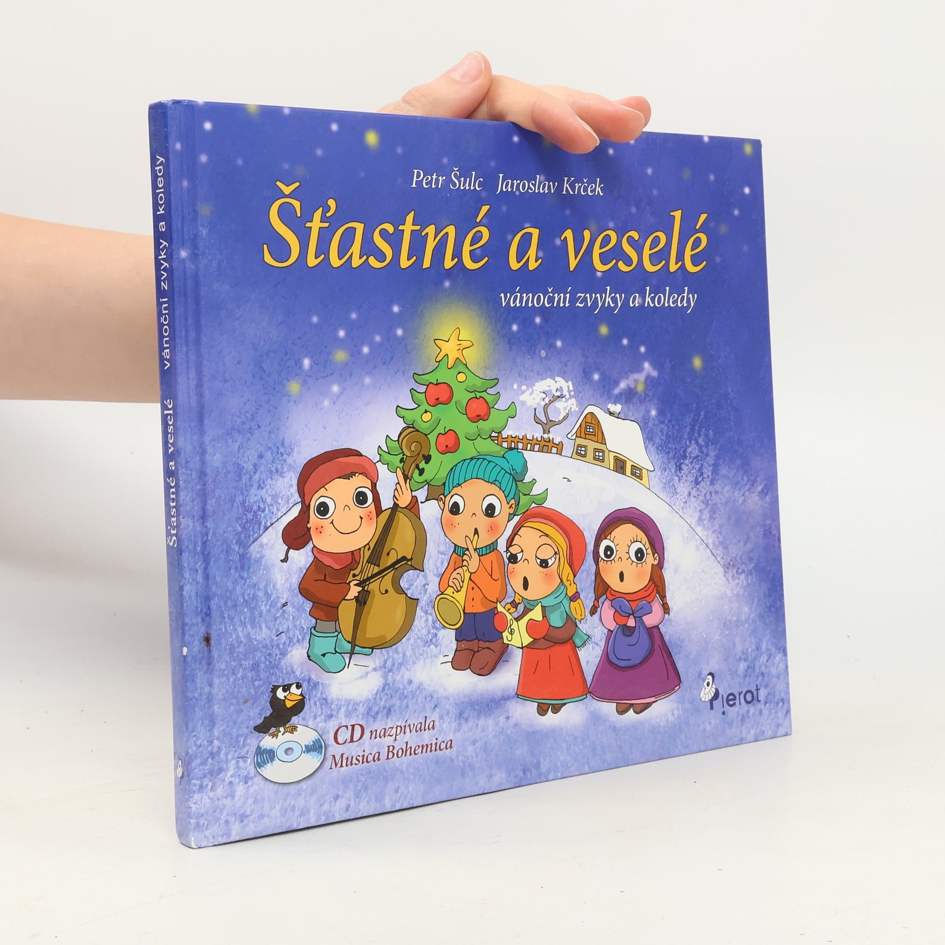 Kolektiv autorů Šťastné a veselé : vánoční zvyky a koledy