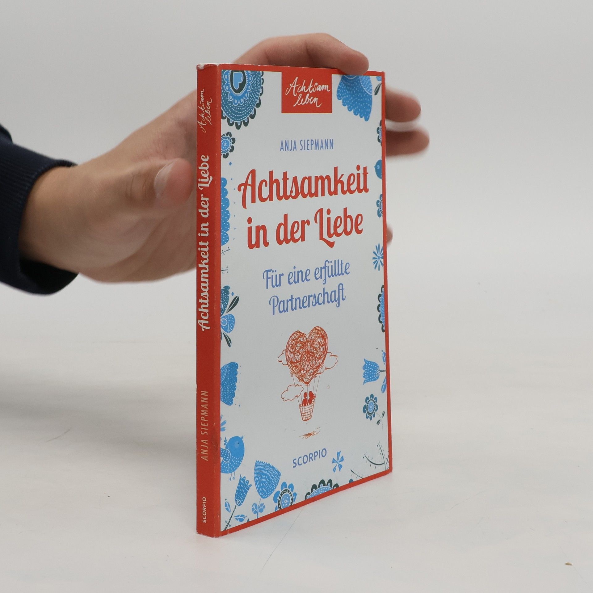 Anja Siepmann Achtsamkeit in der Liebe